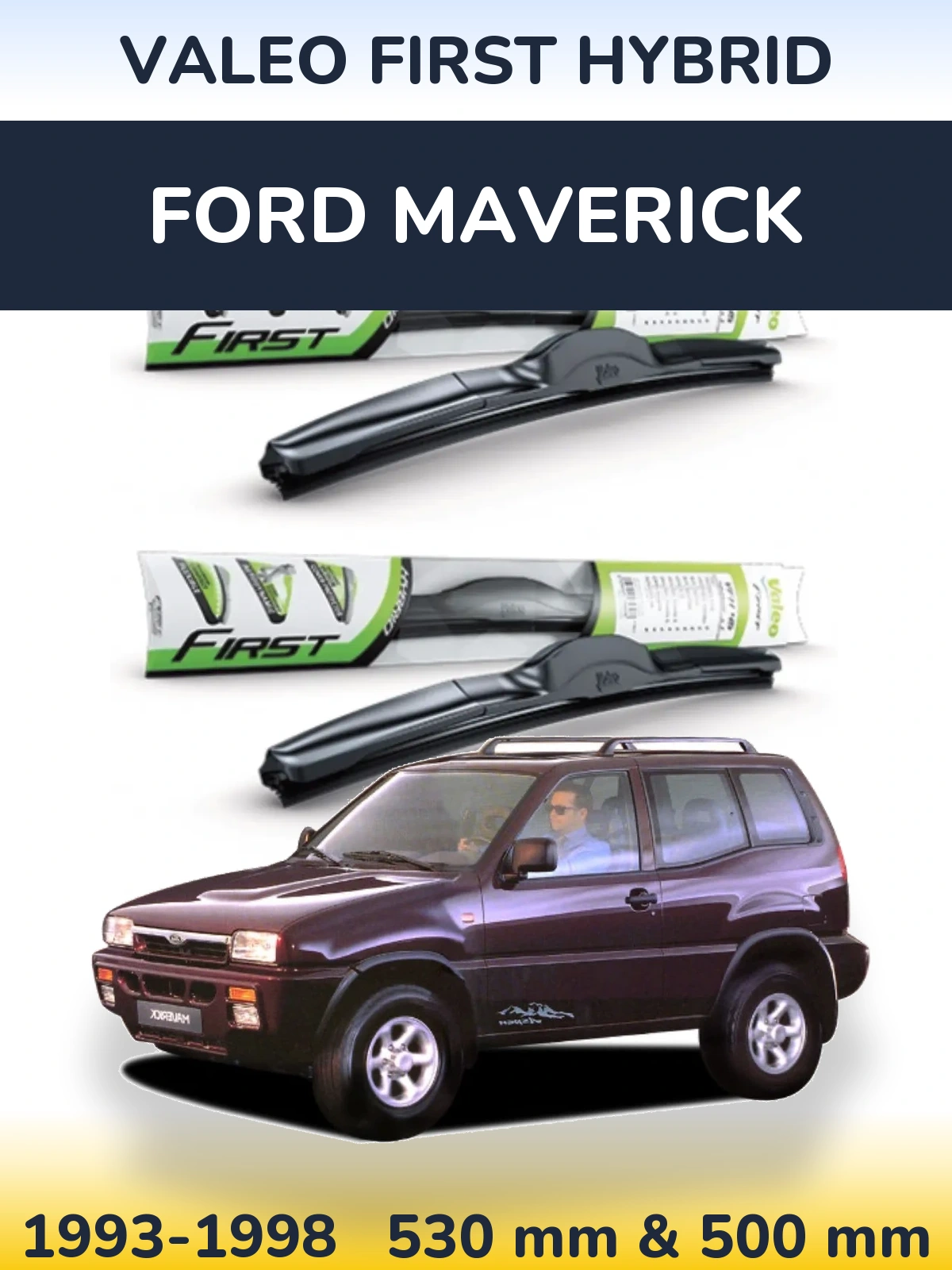 Ștergătoare Valeo First Hybrid pentru Ford Maverick