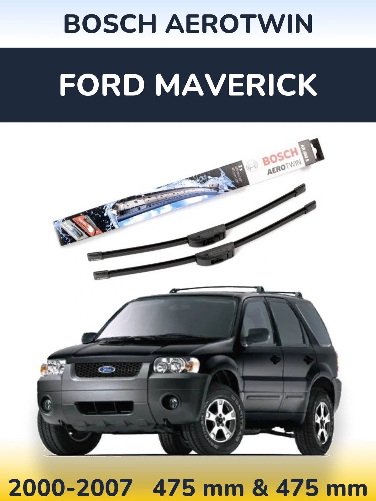 Ștergătoare BOSCH AeroTwin pentru Ford Maverick