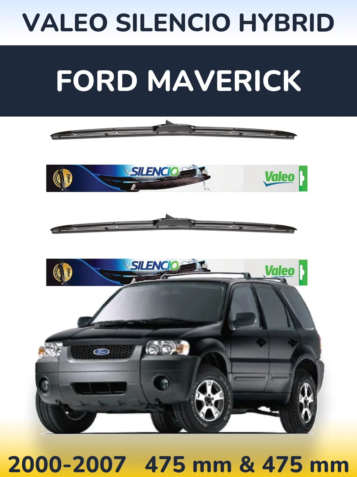 Ștergătoare Valeo Silencio Hybrid pentru Ford Maverick