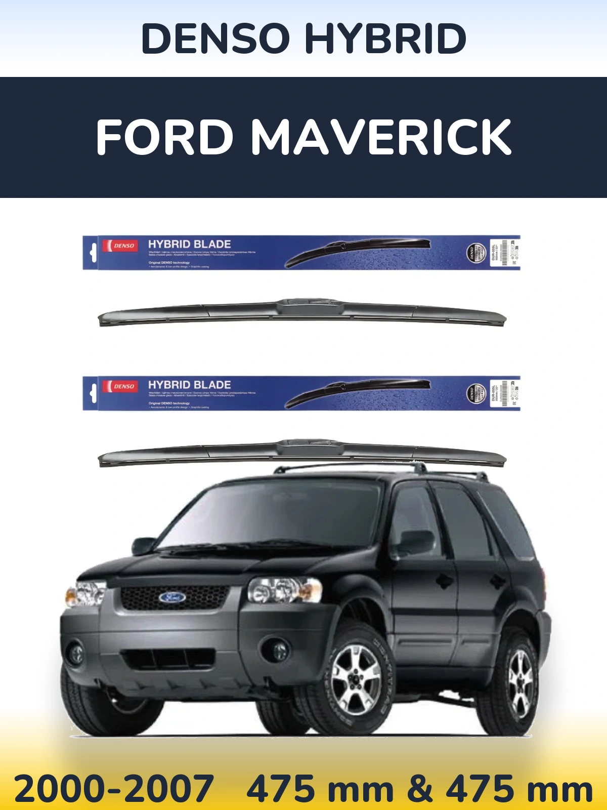 Комплект передних дворников Denso Hybrid 475 & 475 мм для Ford Maverick 2000-2007