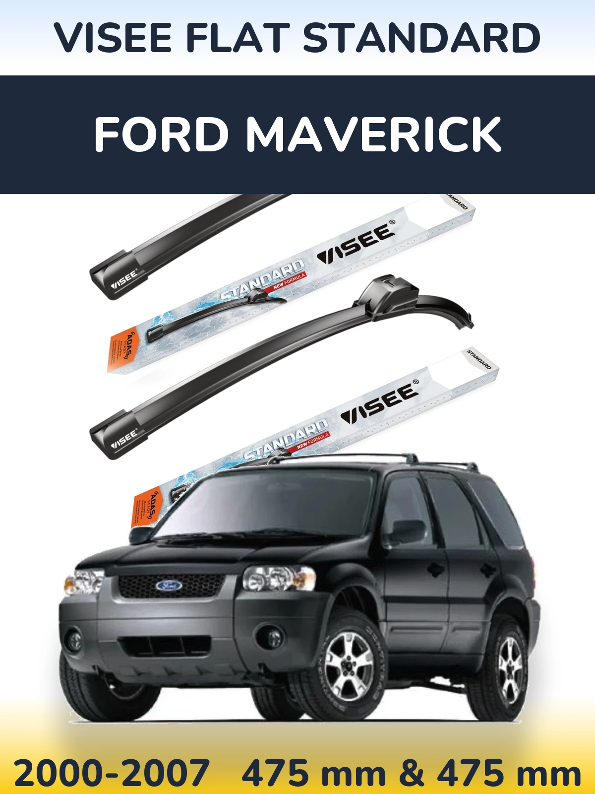 Ștergătoare VISEE FLAT STANDARD pentru Ford Maverick