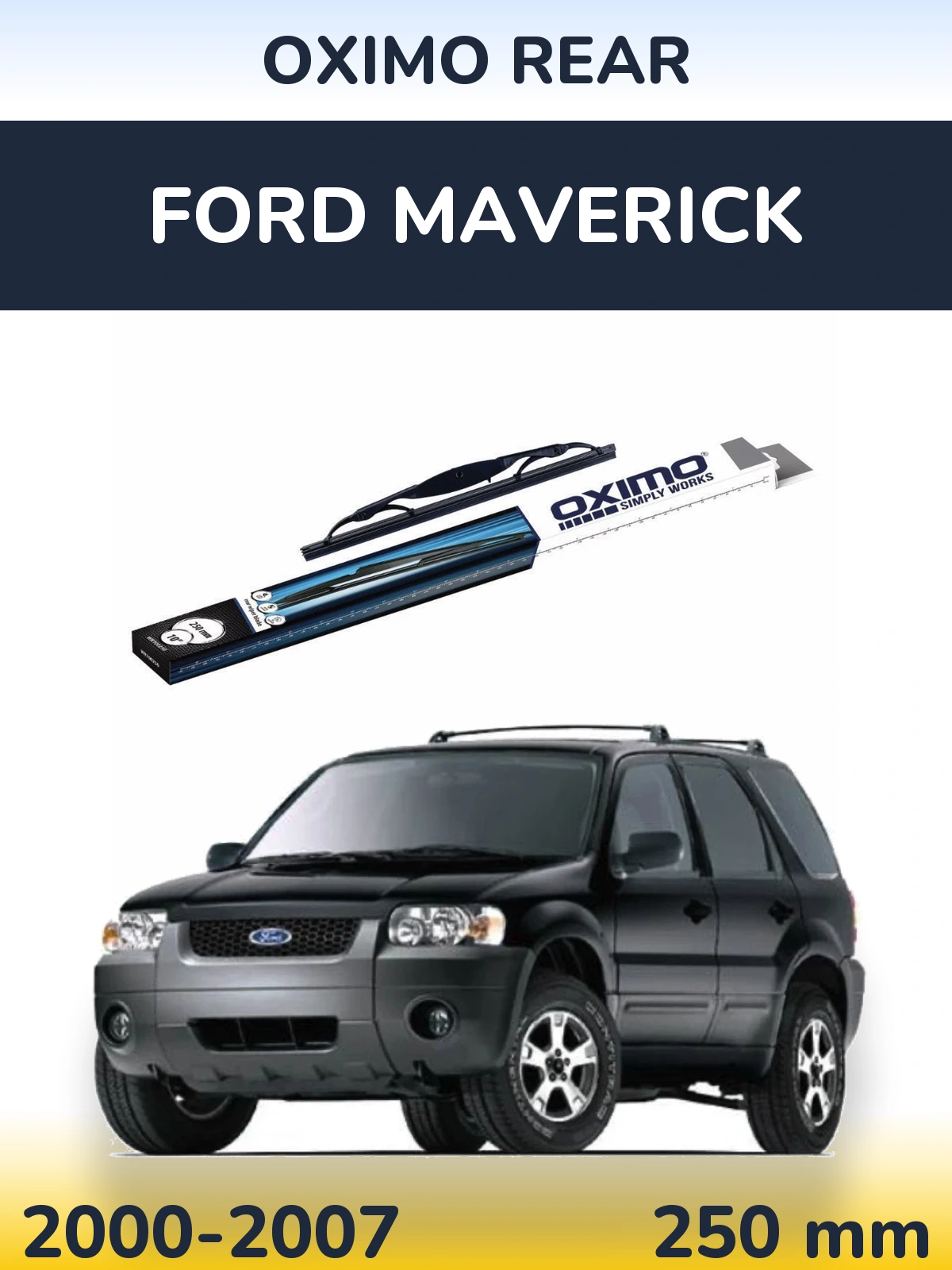 Ștergătoare Oximo Rear pentru Ford Maverick