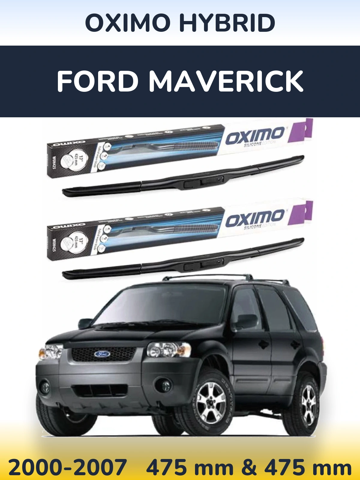 Ștergătoare Oximo Hybrid pentru Ford Maverick