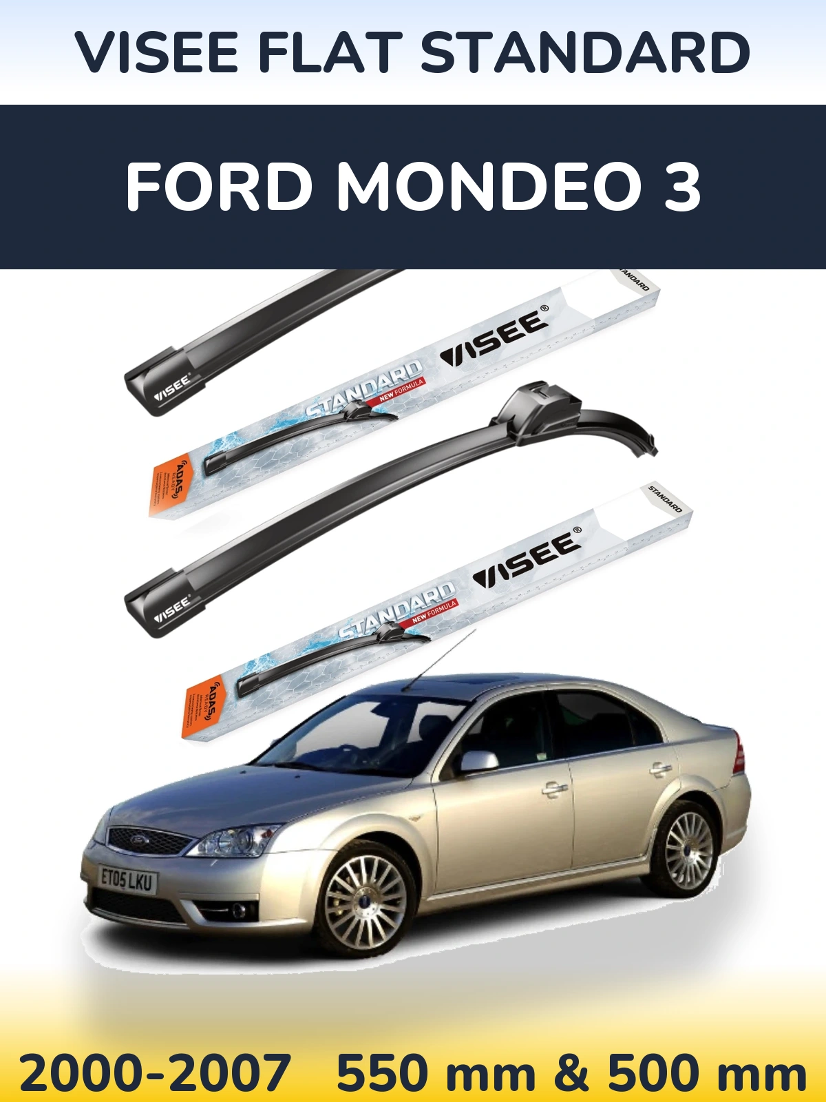 Ștergătoare VISEE FLAT STANDARD pentru Ford Mondeo 3