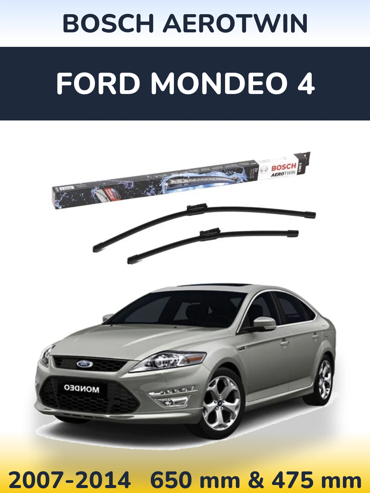 Front wiper blade set BOSCH AeroTwin 650 & 475 mm for Ford Mondeo 4 2007-2014