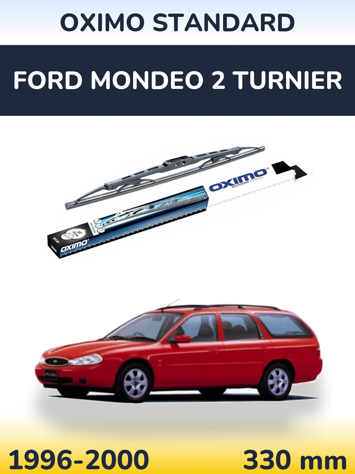 Ștergătoare Oximo Standard pentru Ford Mondeo 2 Turnier
