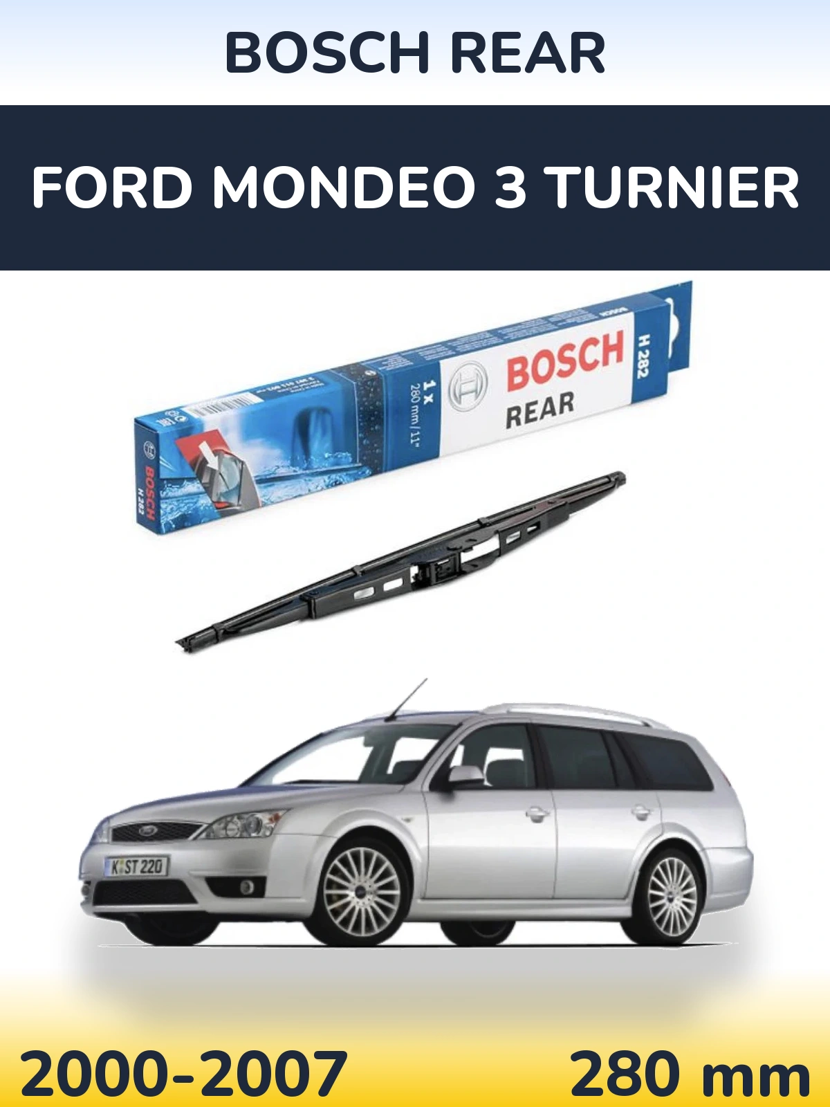 Ștergătoare BOSCH Rear pentru Ford Mondeo 3 Turnier