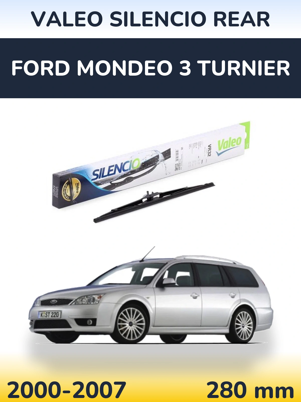 Ștergătoare Valeo Silencio Rear pentru Ford Mondeo 3 Turnier