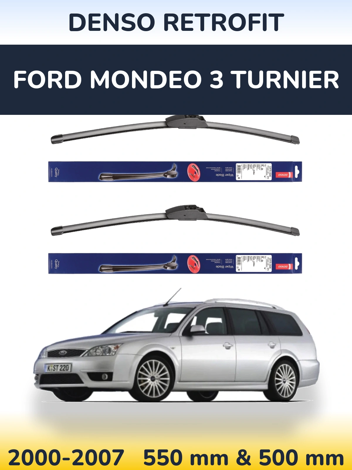 Ștergătoare Denso Retrofit pentru Ford Mondeo 3 Turnier