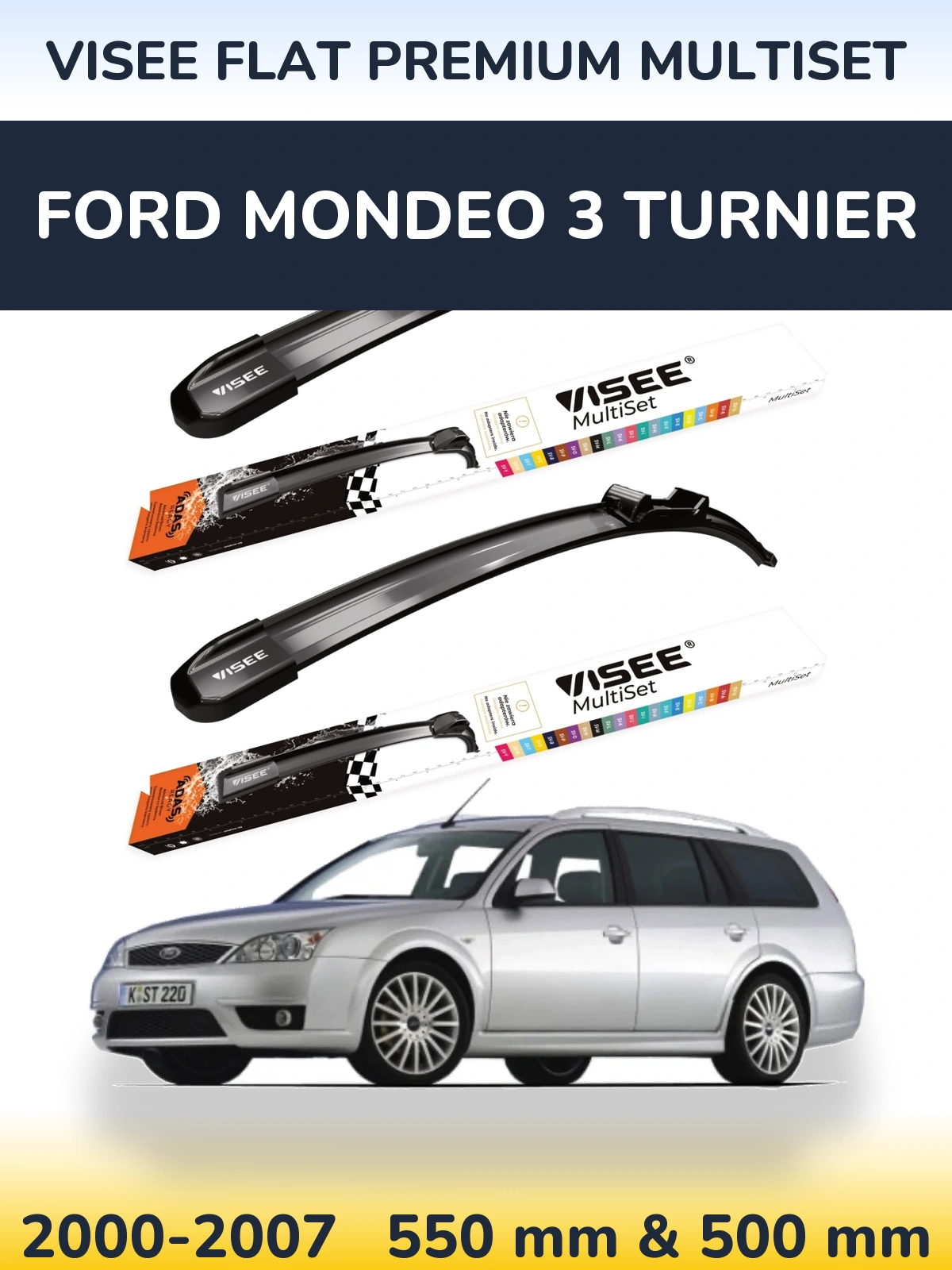 Ștergătoare VISEE FLAT PREMIUM MultiSet pentru Ford Mondeo 3 Turnier