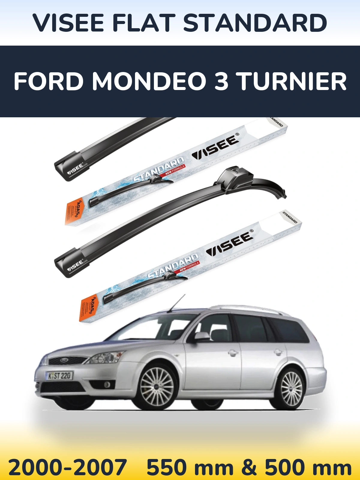Ștergătoare VISEE FLAT STANDARD pentru Ford Mondeo 3 Turnier