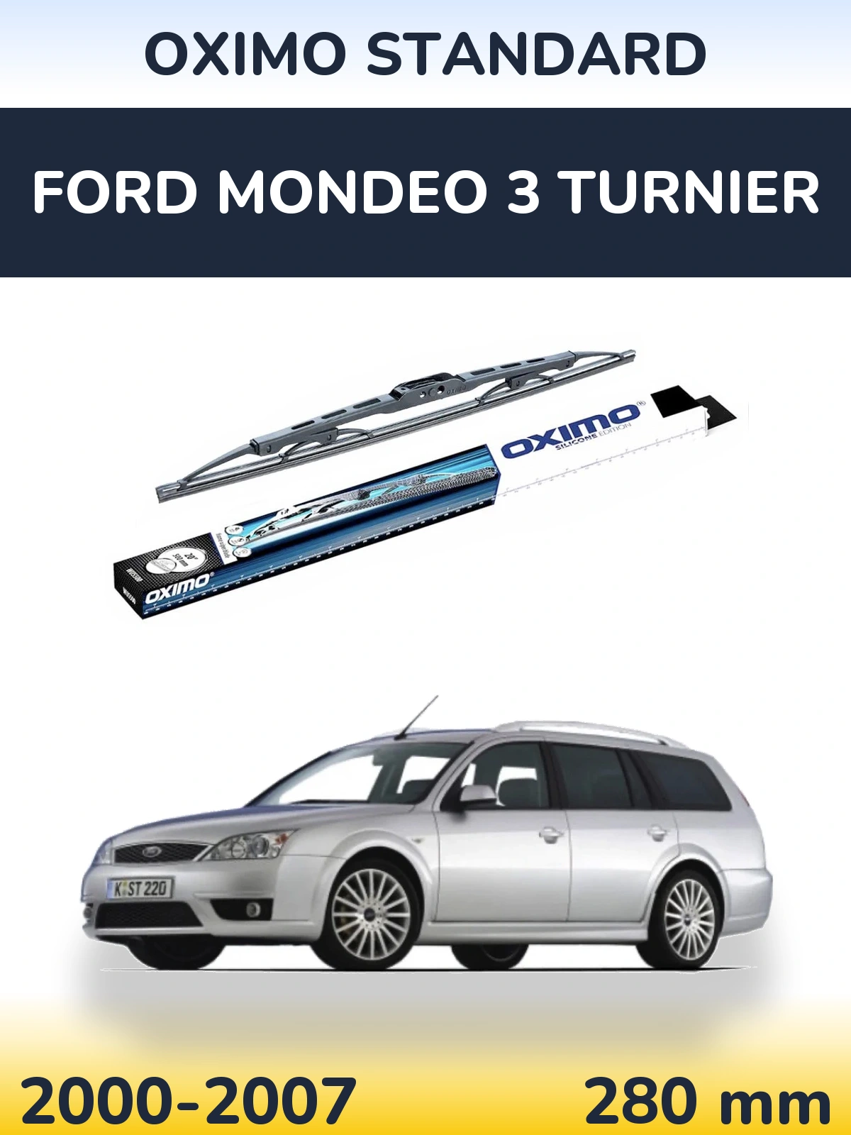 Ștergătoare Oximo Standard pentru Ford Mondeo 3 Turnier
