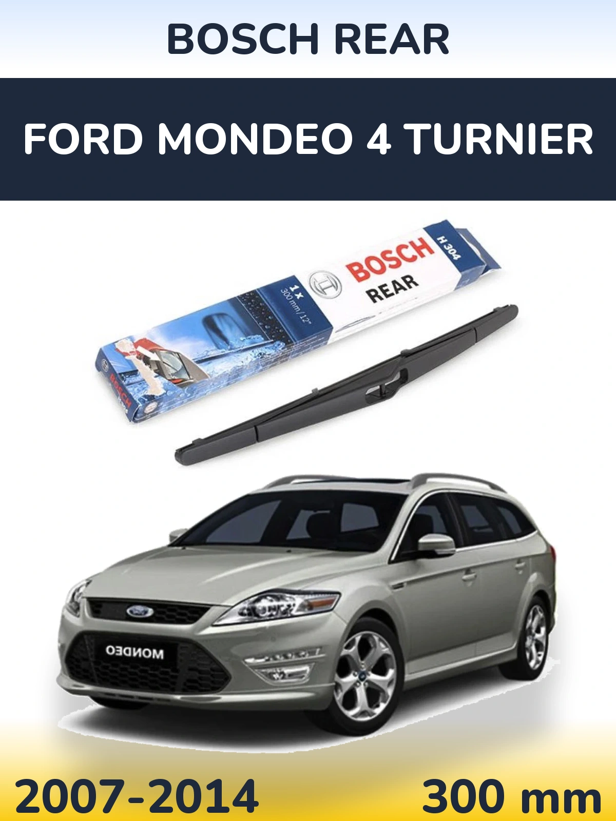 Ștergătoare BOSCH Rear pentru Ford Mondeo 4 Turnier