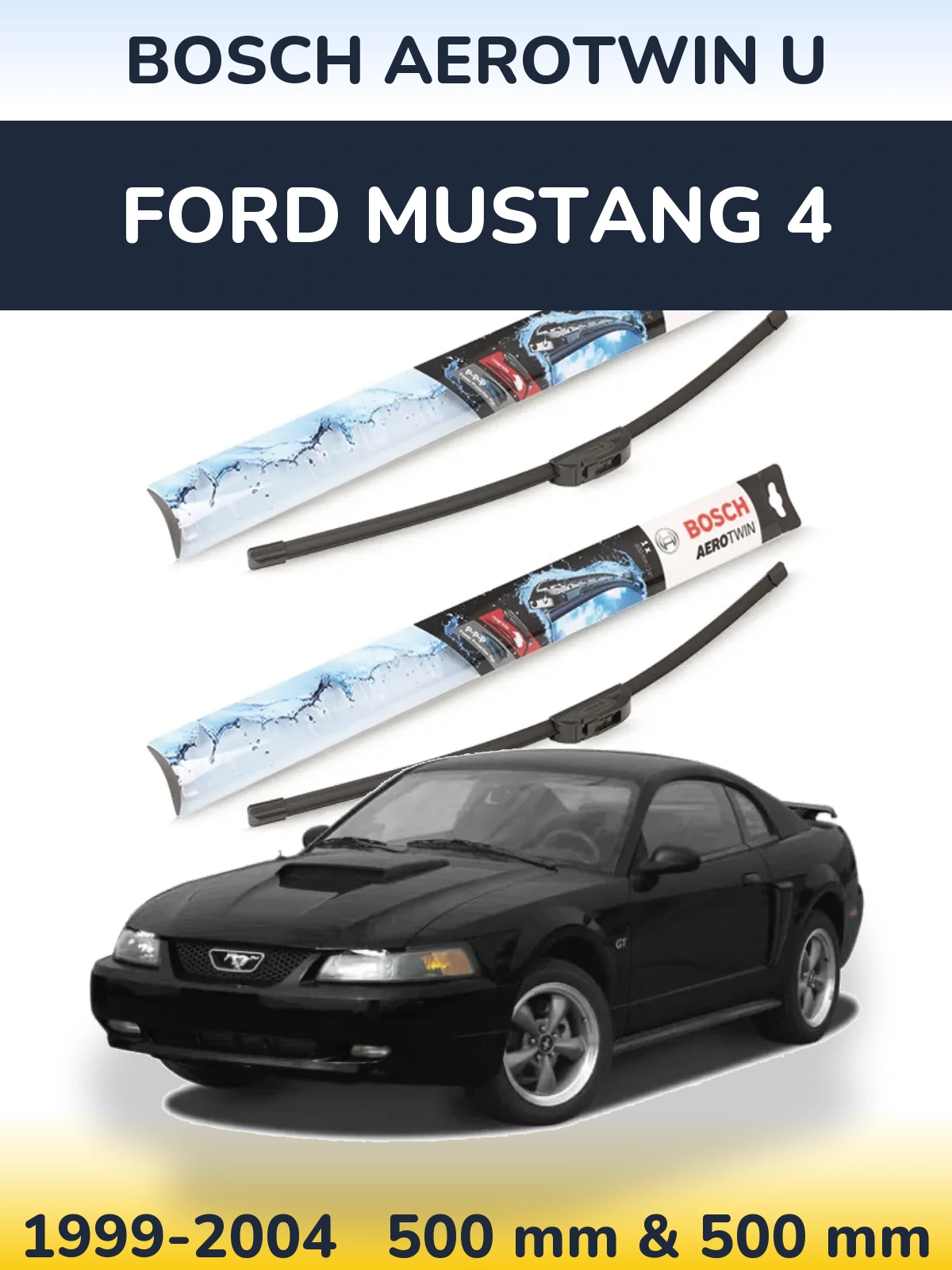 Ștergătoare BOSCH AeroTwin U pentru Ford Mustang 4