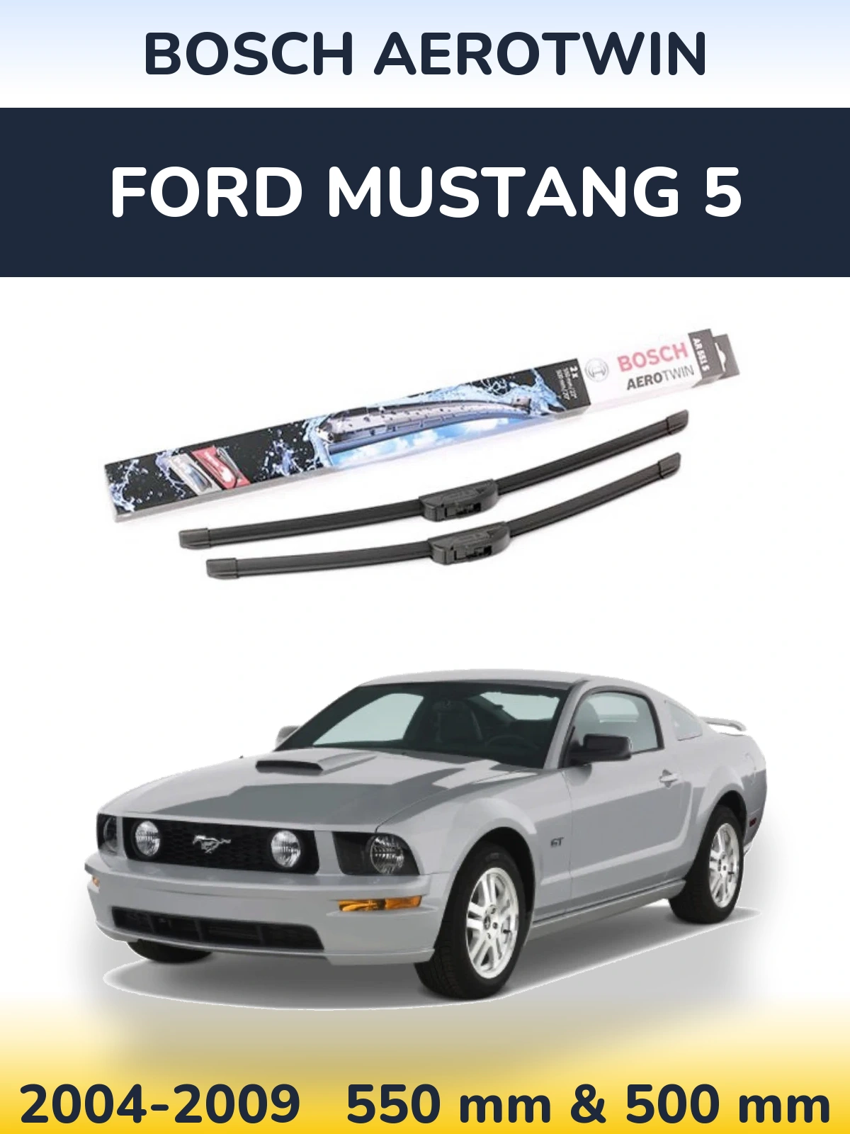 Ștergătoare BOSCH AeroTwin pentru Ford Mustang 5