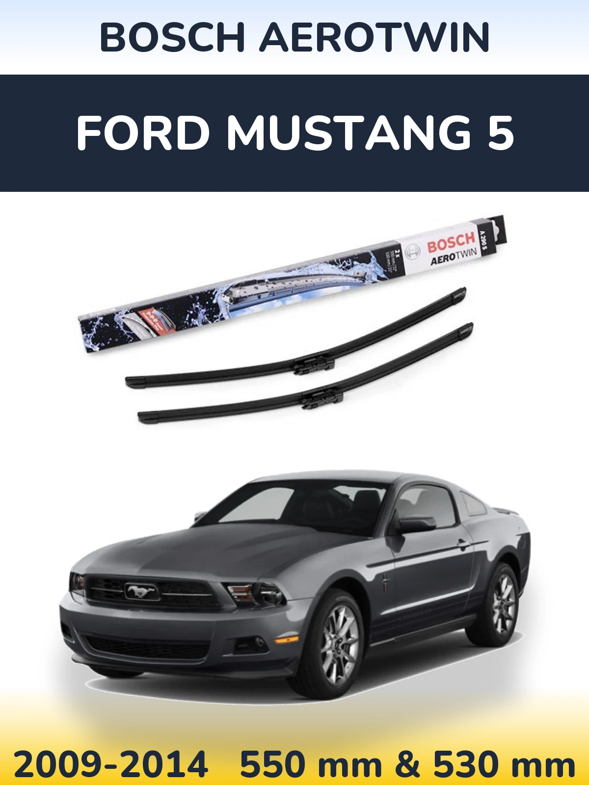 Ștergătoare BOSCH AeroTwin pentru Ford Mustang 5