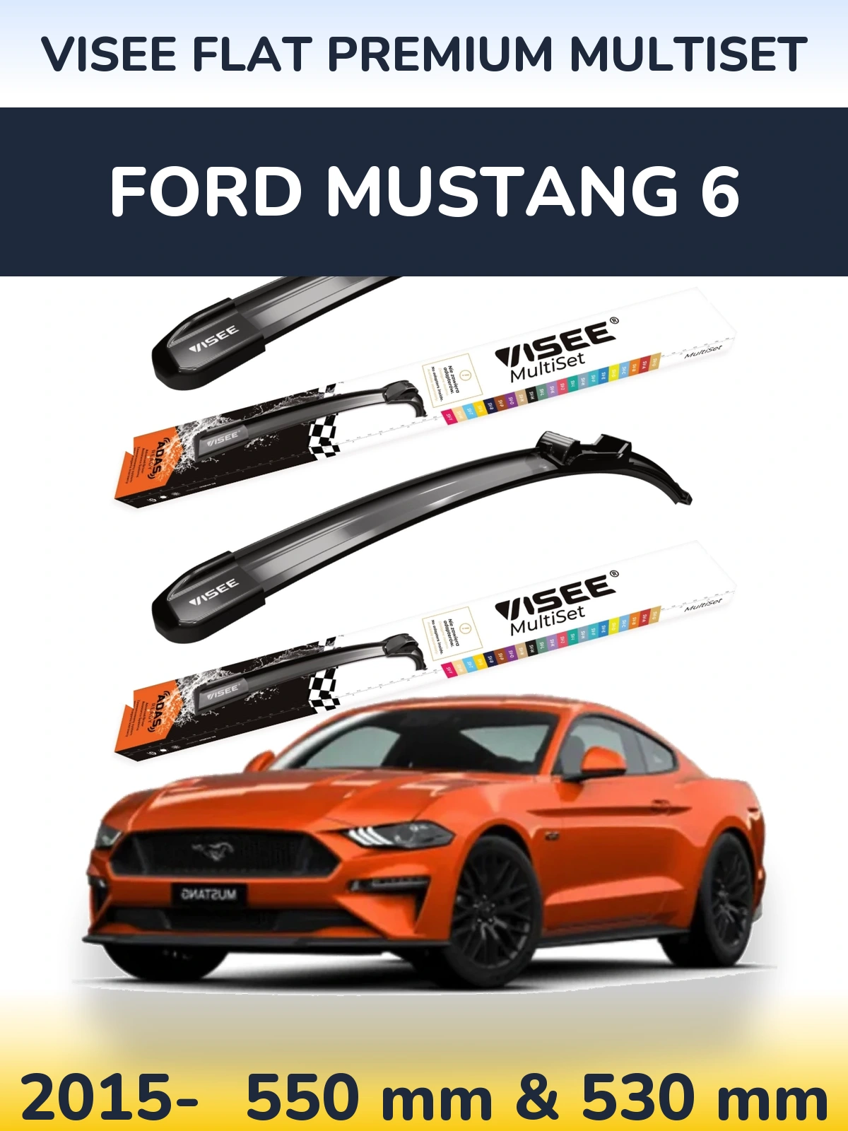 Ștergătoare VISEE FLAT PREMIUM MultiSet pentru Ford Mustang 6