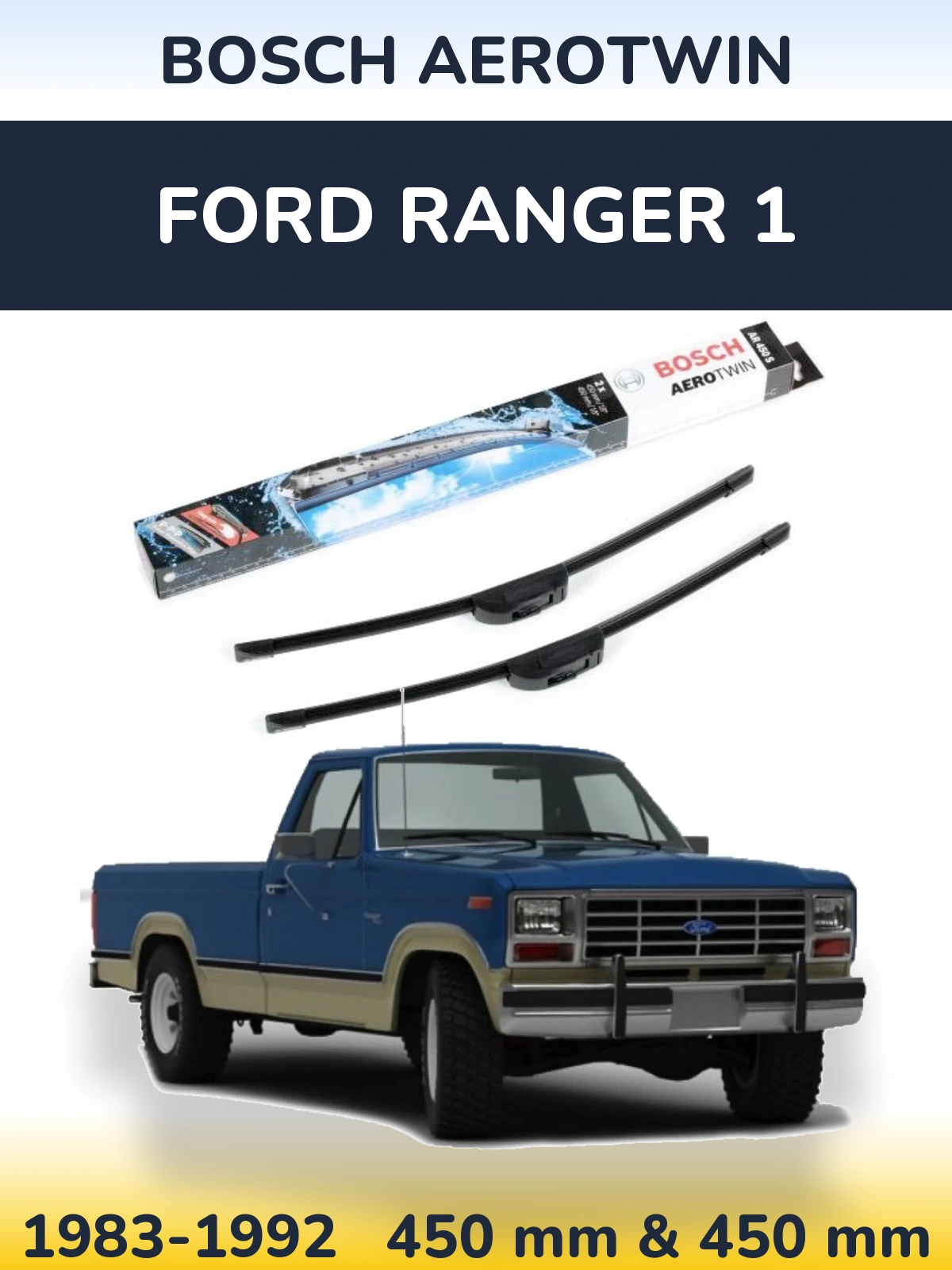 Ștergătoare BOSCH AeroTwin pentru Ford Ranger 1