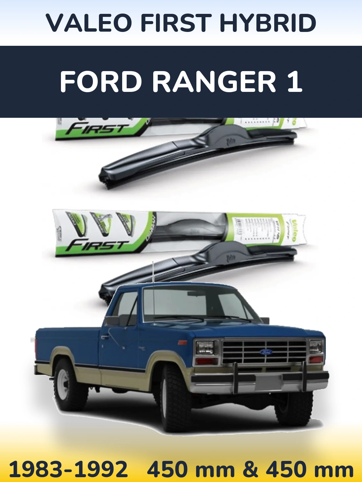 Ștergătoare Valeo First Hybrid pentru Ford Ranger 1