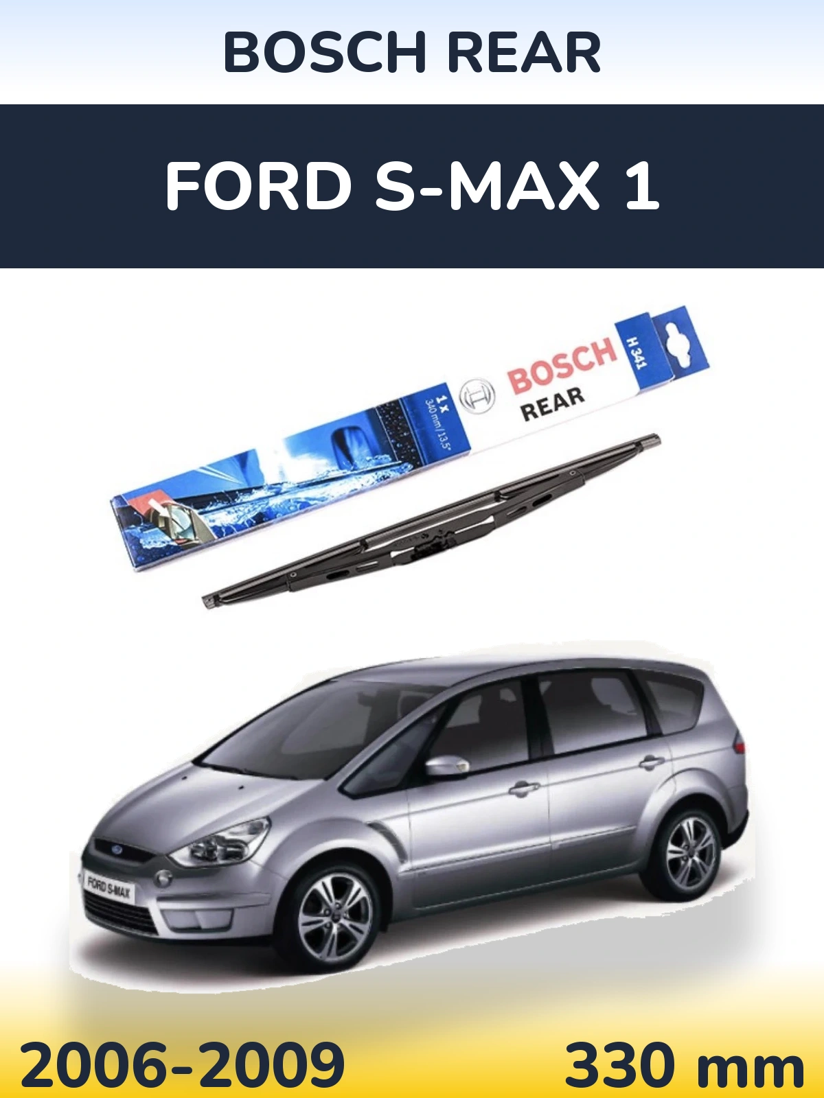 Ștergătoare BOSCH Rear pentru Ford S-MAX 1