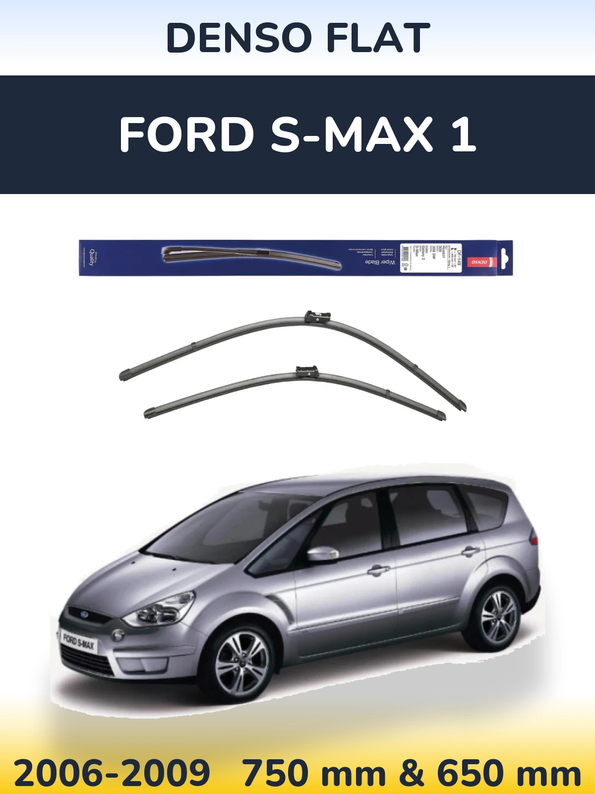 Ștergătoare Denso Flat pentru Ford S-MAX 1