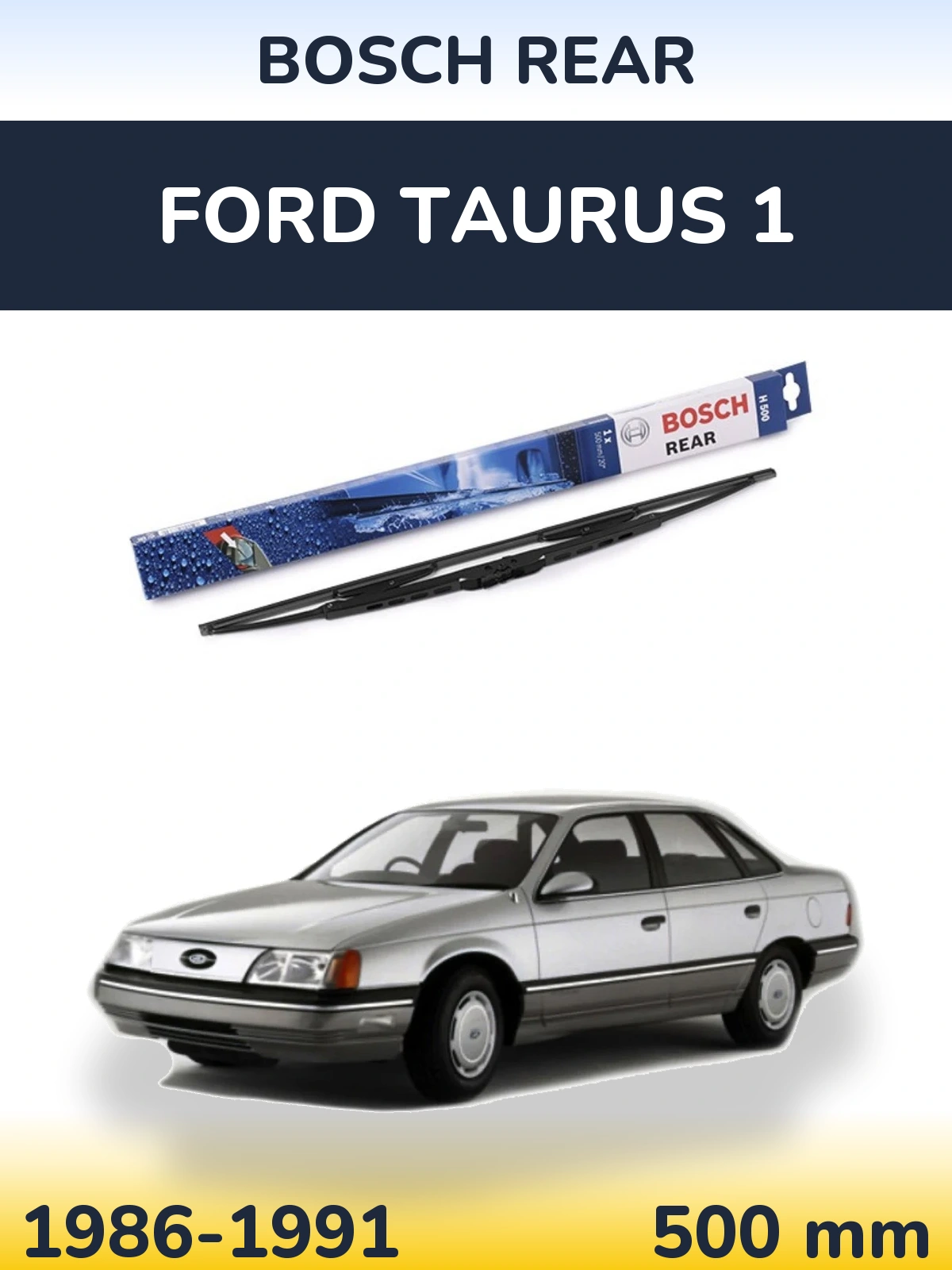 Ștergătoare BOSCH Rear pentru Ford Taurus 1