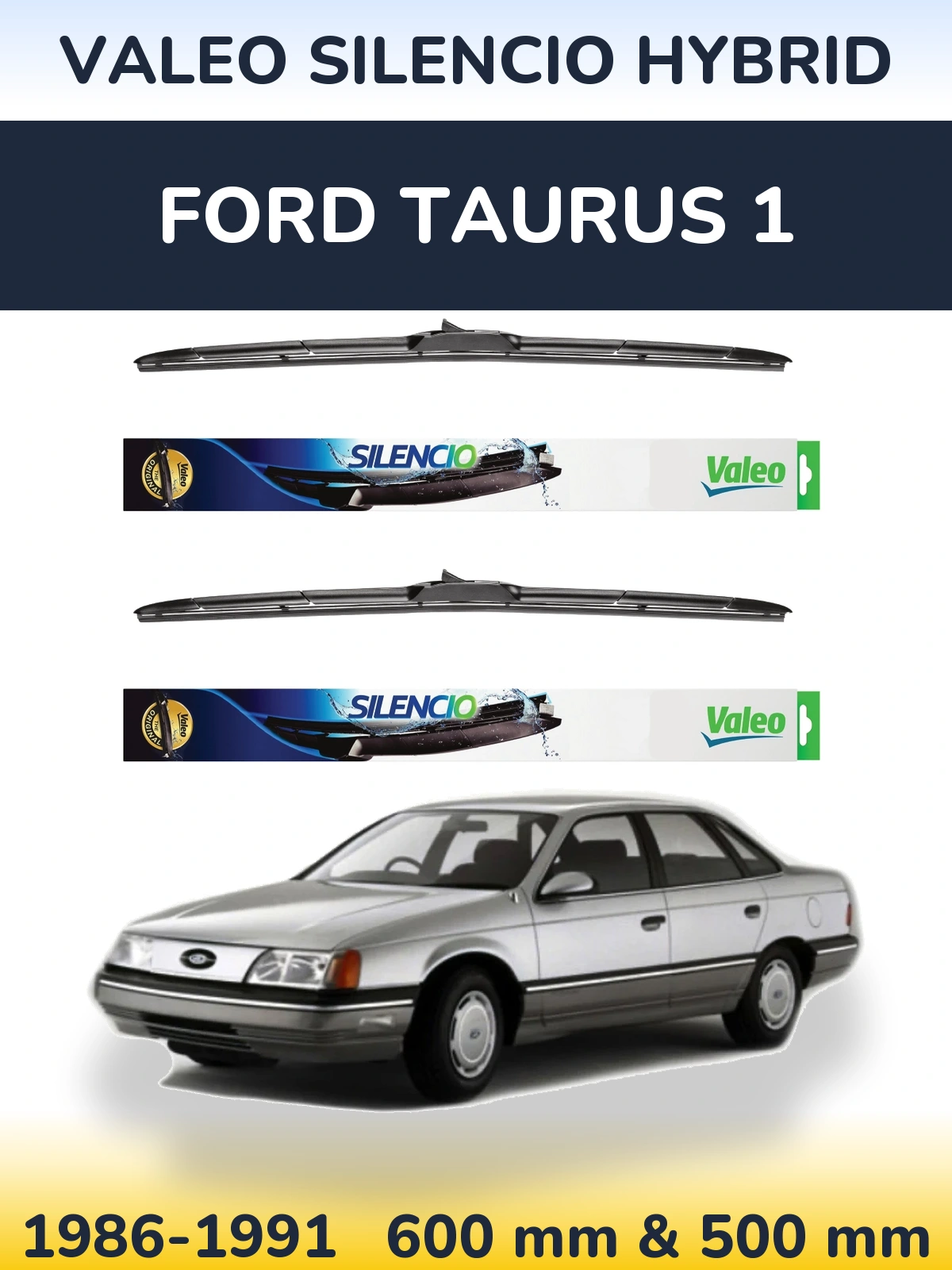 Ștergătoare Valeo Silencio Hybrid pentru Ford Taurus 1