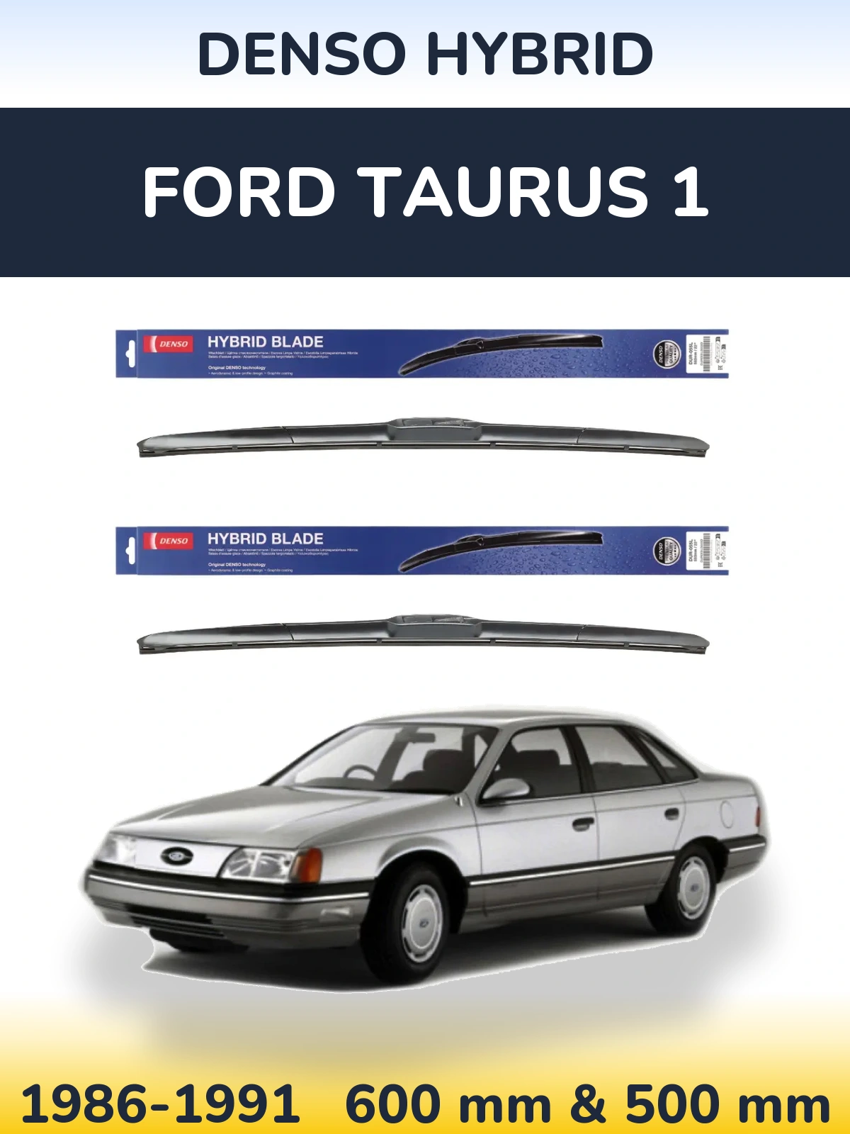 Ștergătoare Denso Hybrid pentru Ford Taurus 1