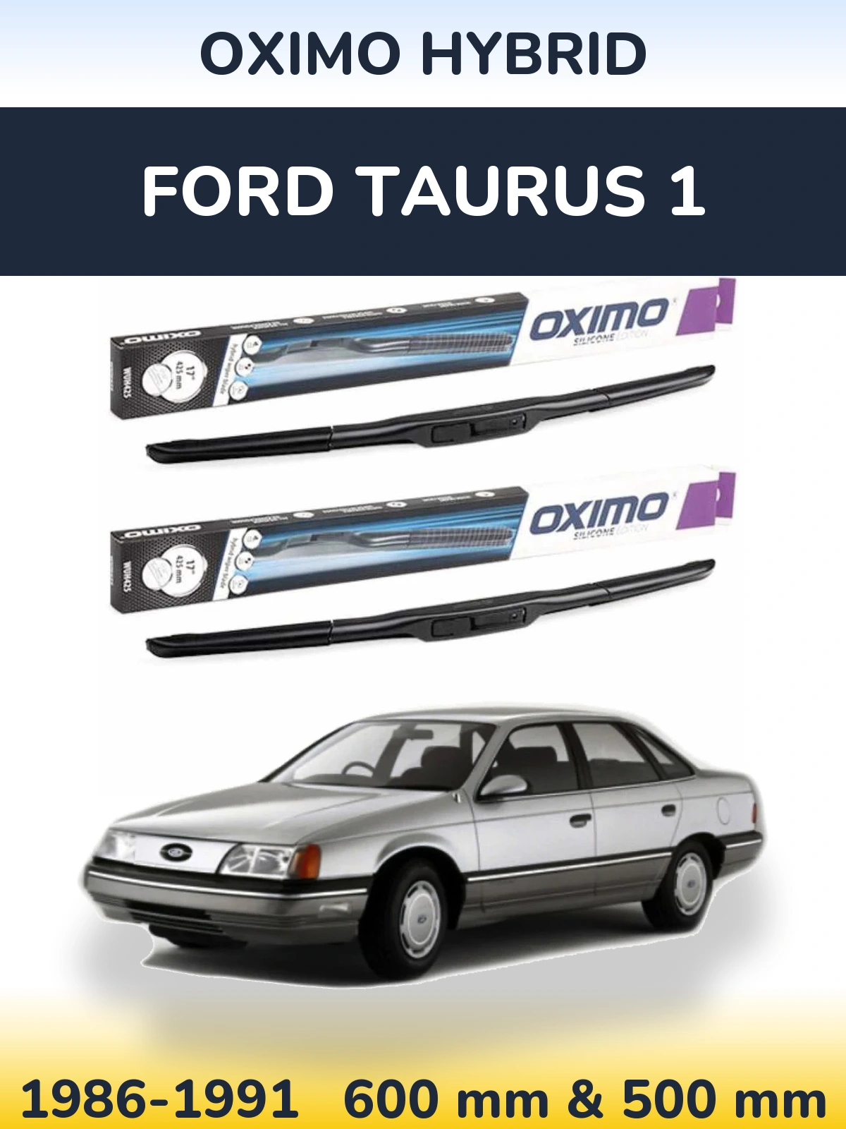 Ștergătoare Oximo Hybrid pentru Ford Taurus 1