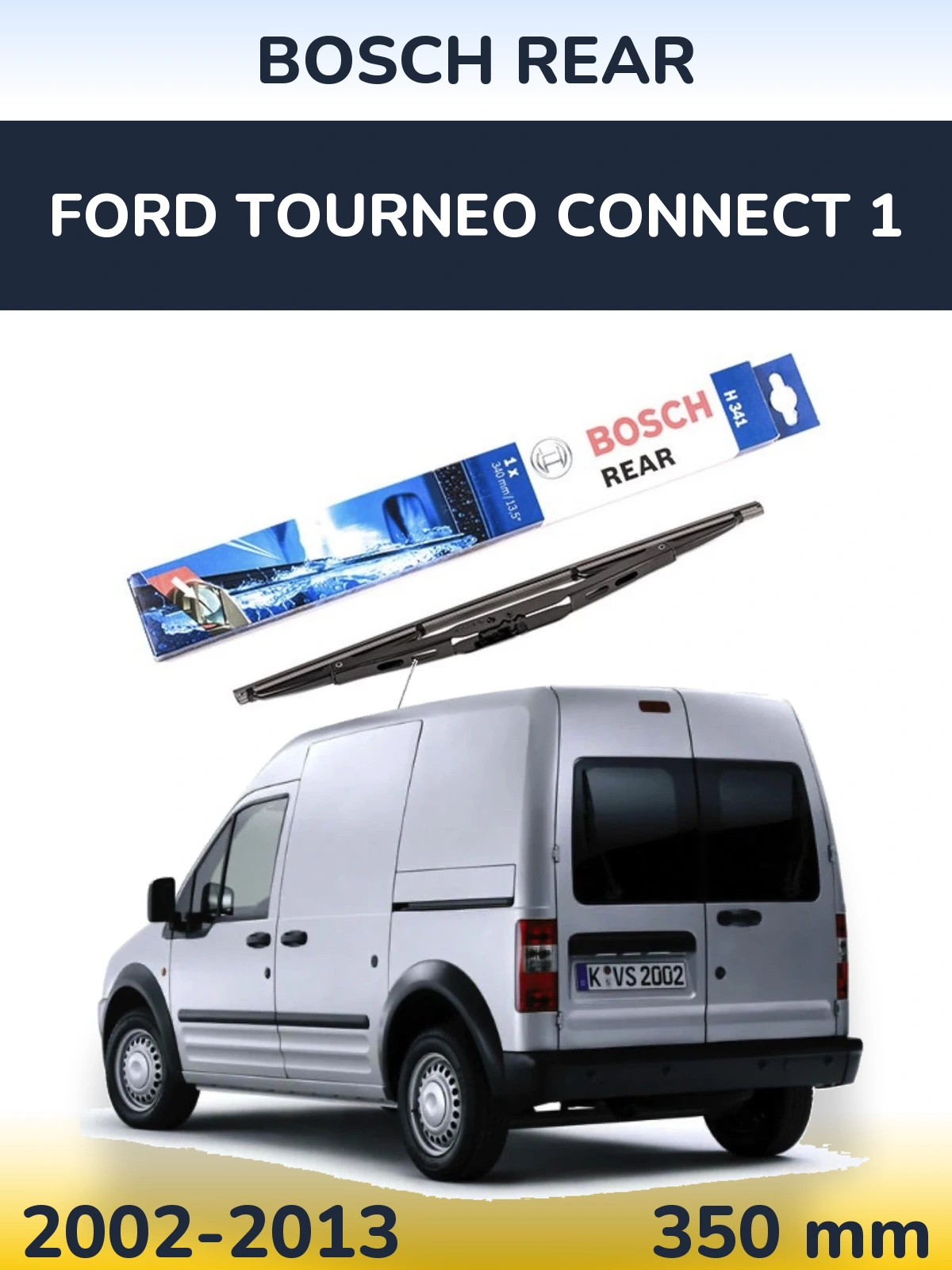 Ștergătoare BOSCH Rear pentru Ford Tourneo Connect 1