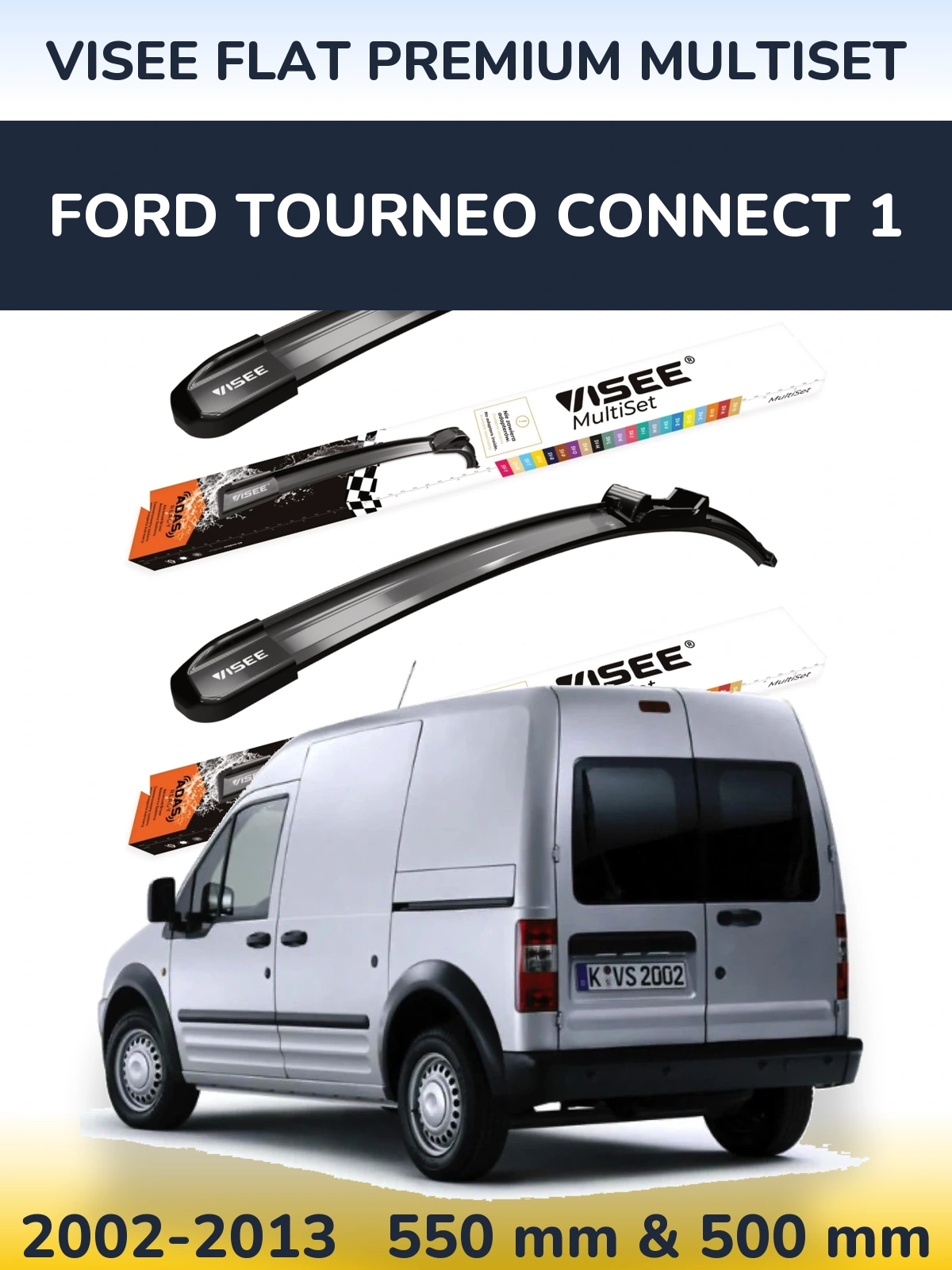 Ștergătoare VISEE FLAT PREMIUM MultiSet pentru Ford Tourneo Connect 1
