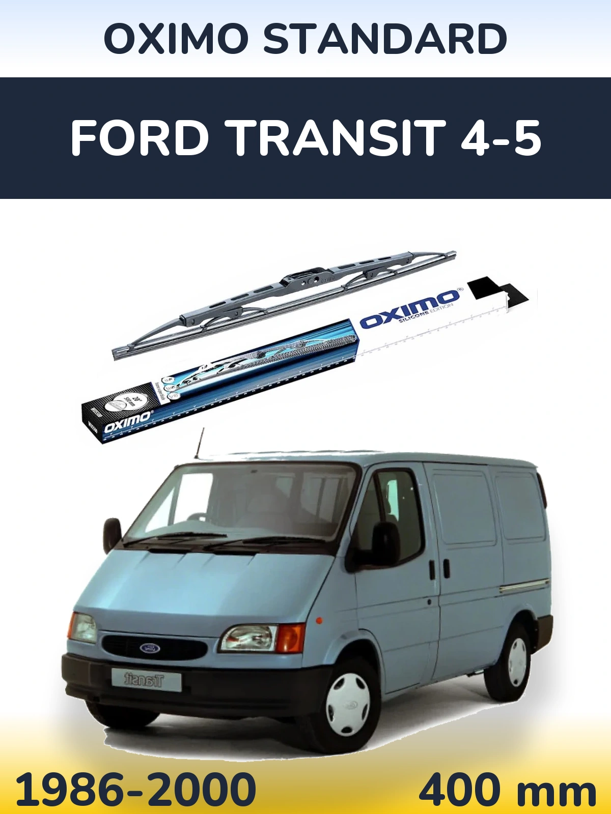 Ștergătoare Oximo Standard pentru Ford Transit 4-5