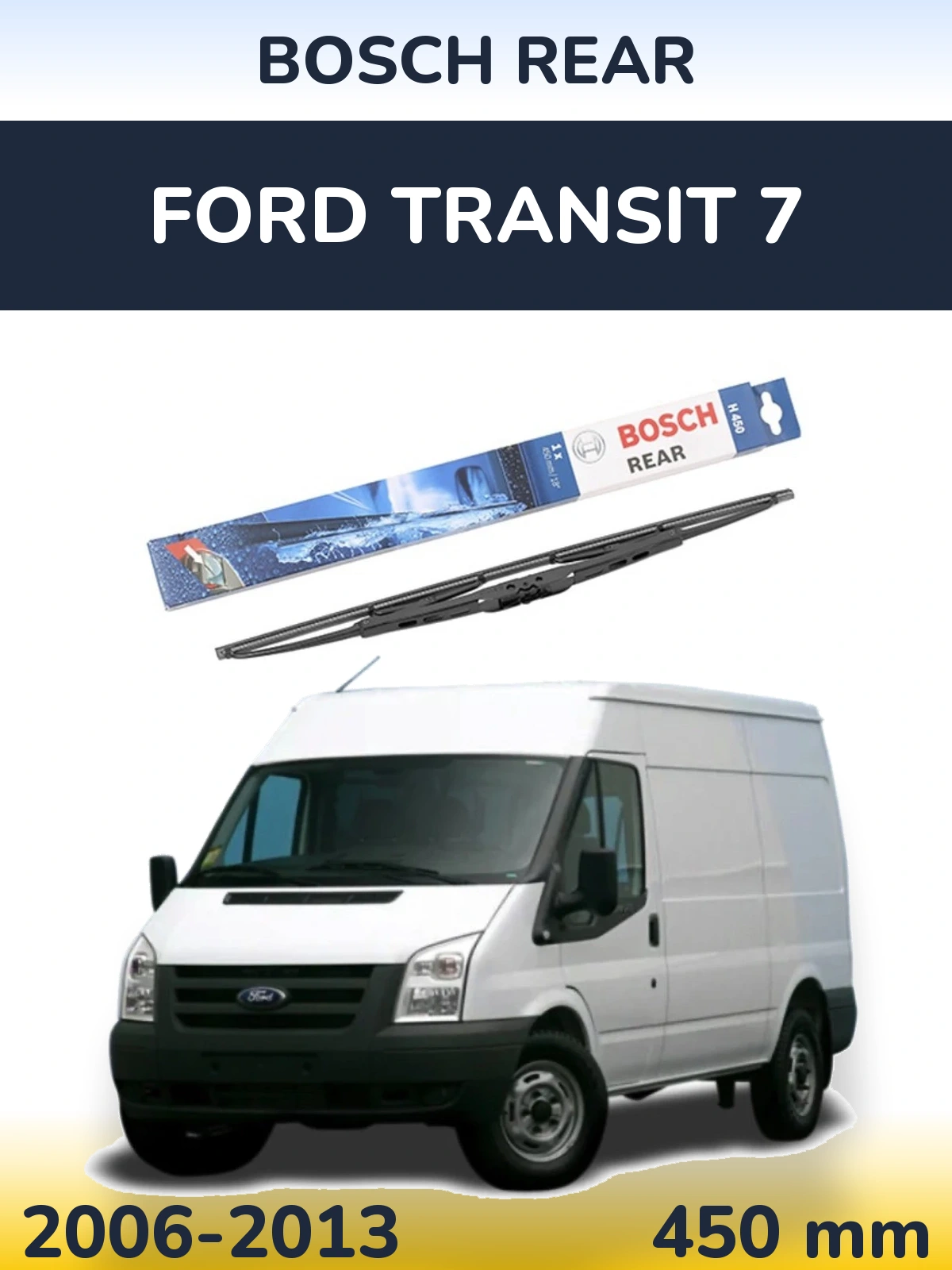 Ștergătoare BOSCH Rear pentru Ford Transit 7