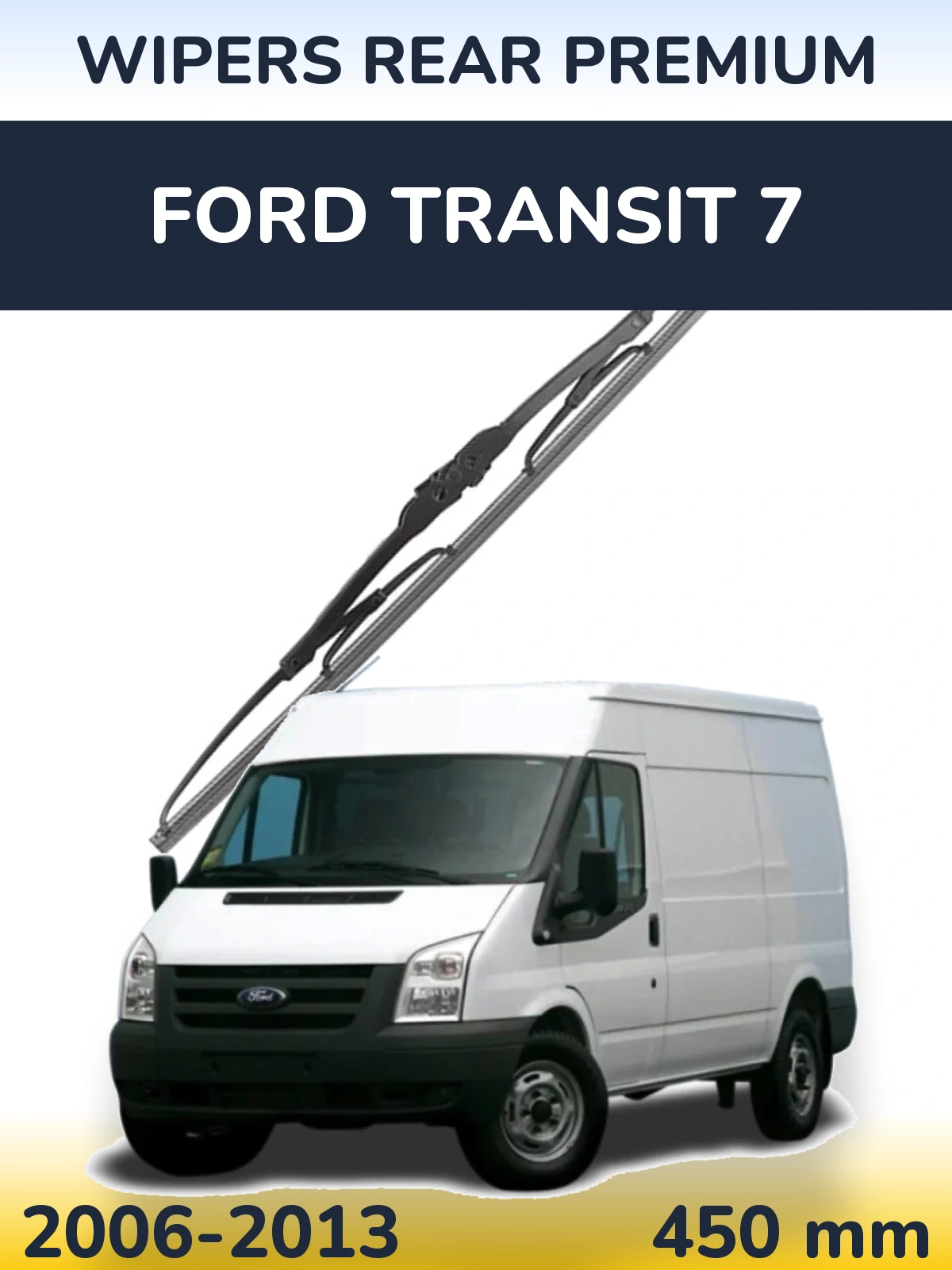 Ștergătoare WIPERS REAR PREMIUM pentru Ford Transit 7
