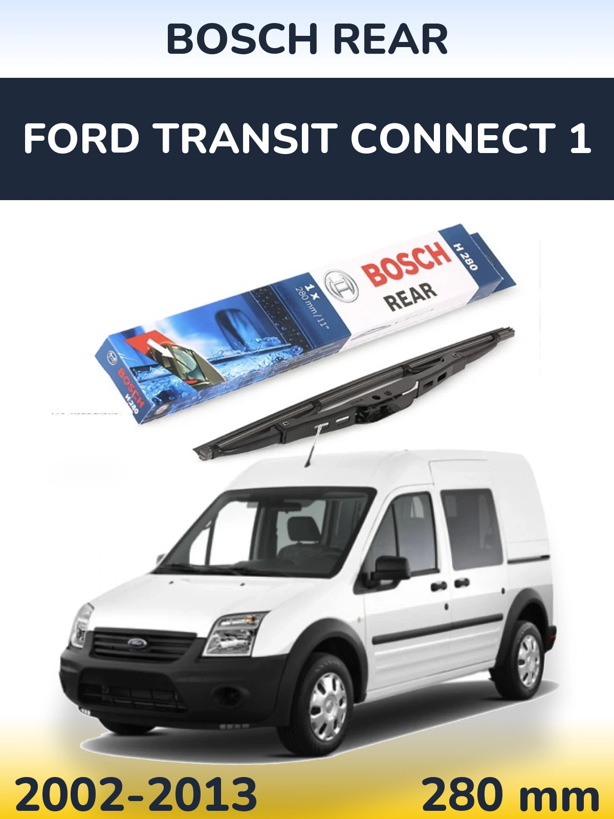 Ștergătoare BOSCH Rear pentru Ford Transit Connect 1