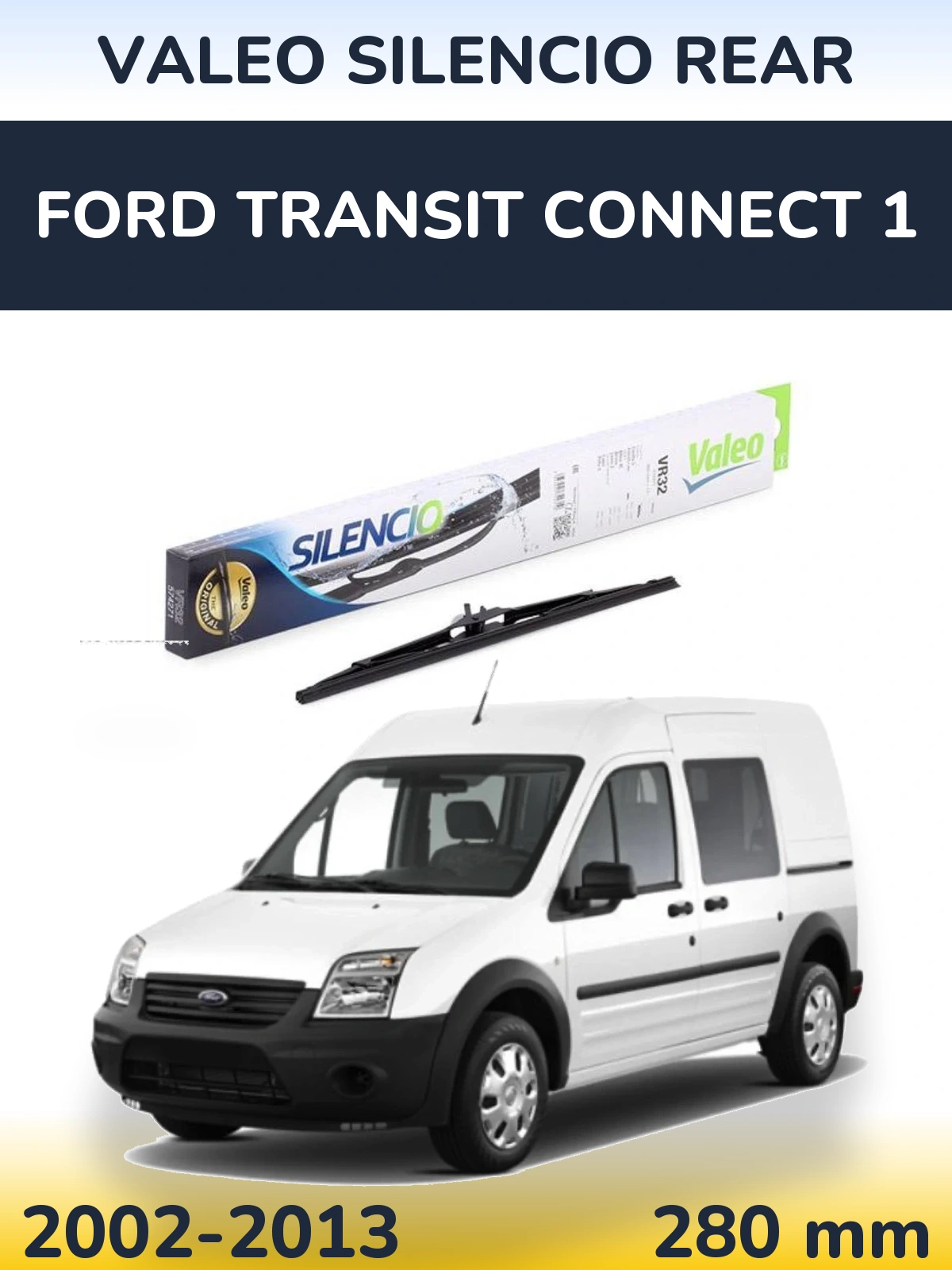 Ștergătoare Valeo Silencio Rear pentru Ford Transit Connect 1