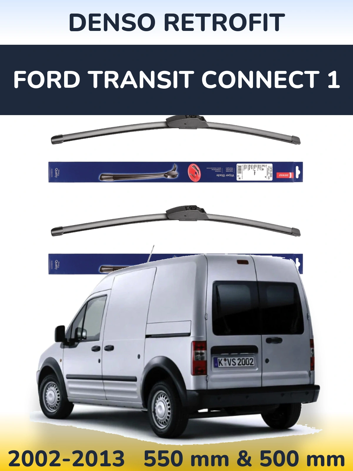 Ștergătoare Denso Retrofit pentru Ford Transit Connect 1