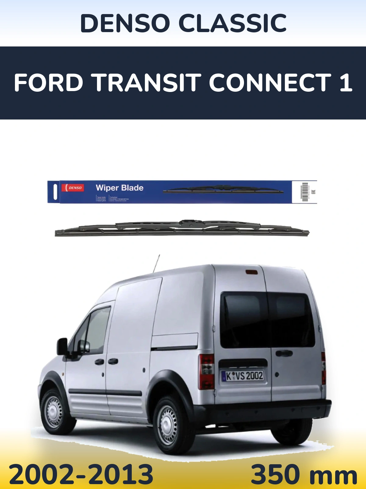 Ștergătoare Denso Classic pentru Ford Transit Connect 1