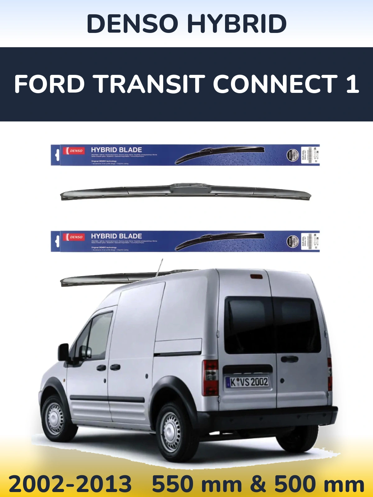 Ștergătoare Denso Hybrid pentru Ford Transit Connect 1