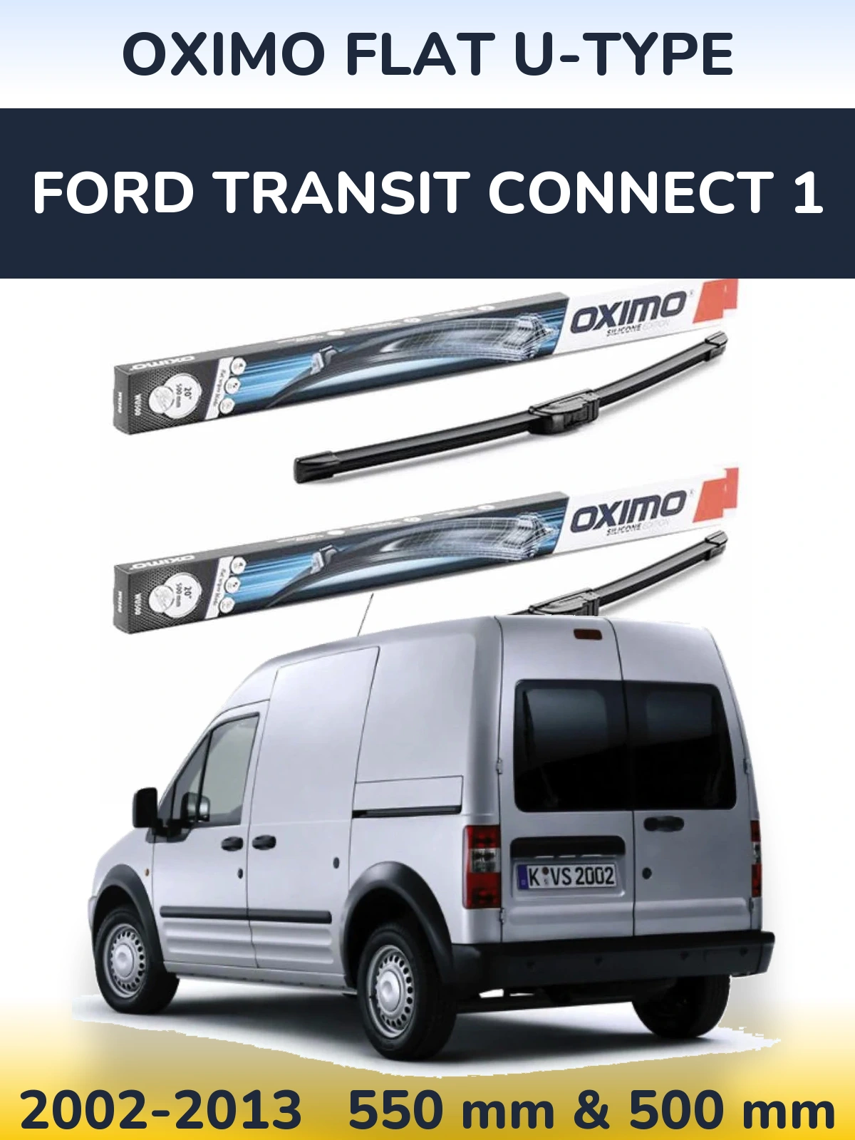 Ștergătoare Oximo Flat U-type pentru Ford Transit Connect 1