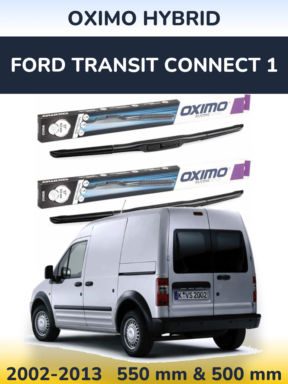 Ștergătoare Oximo Hybrid pentru Ford Transit Connect 1