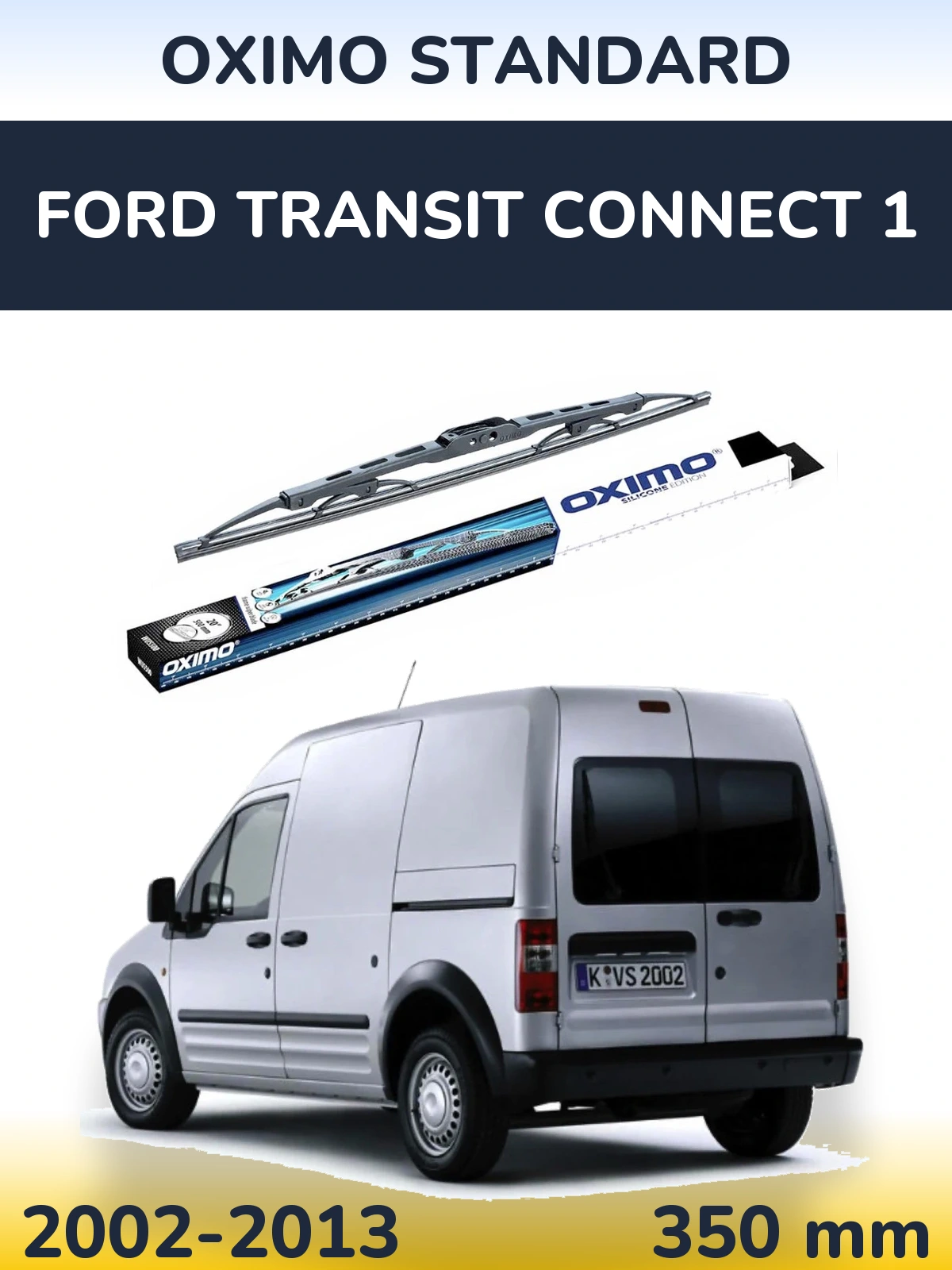 Ștergătoare Oximo Standard pentru Ford Transit Connect 1