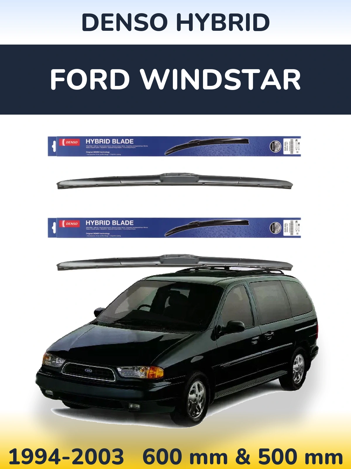 Ștergătoare Denso Hybrid pentru Ford Windstar
