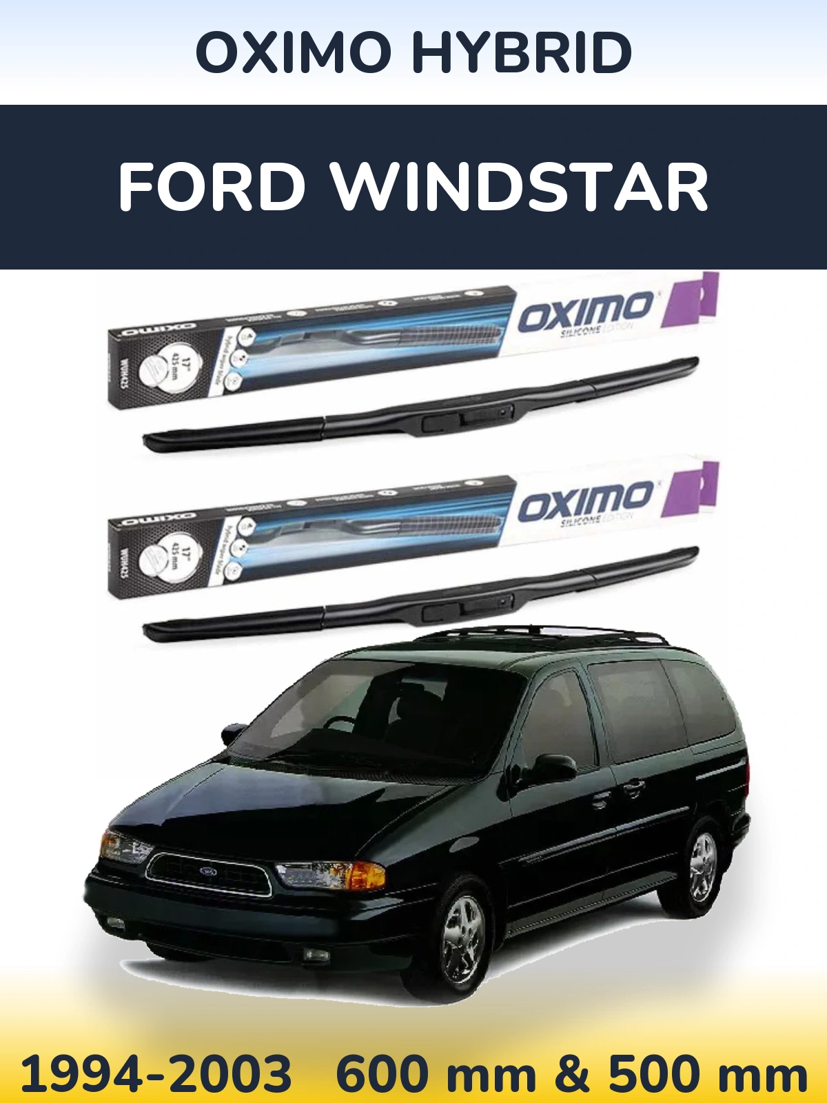 Ștergătoare Oximo Hybrid pentru Ford Windstar