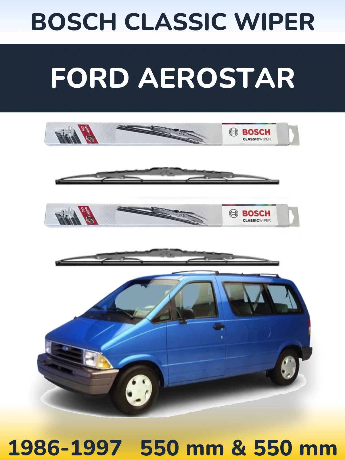 Ștergătoare BOSCH Classic Wiper pentru Ford Aerostar