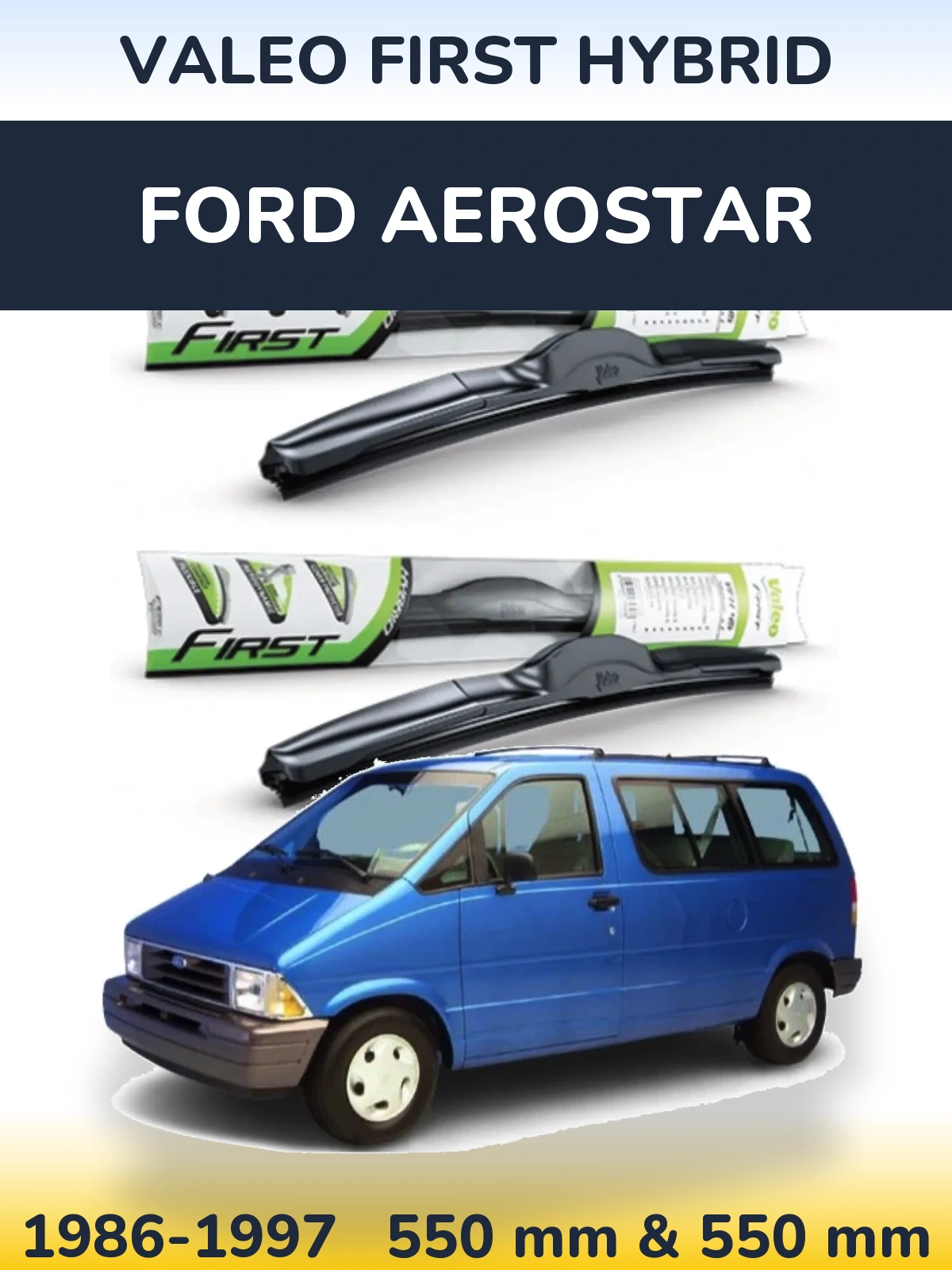 Ștergătoare Valeo First Hybrid pentru Ford Aerostar