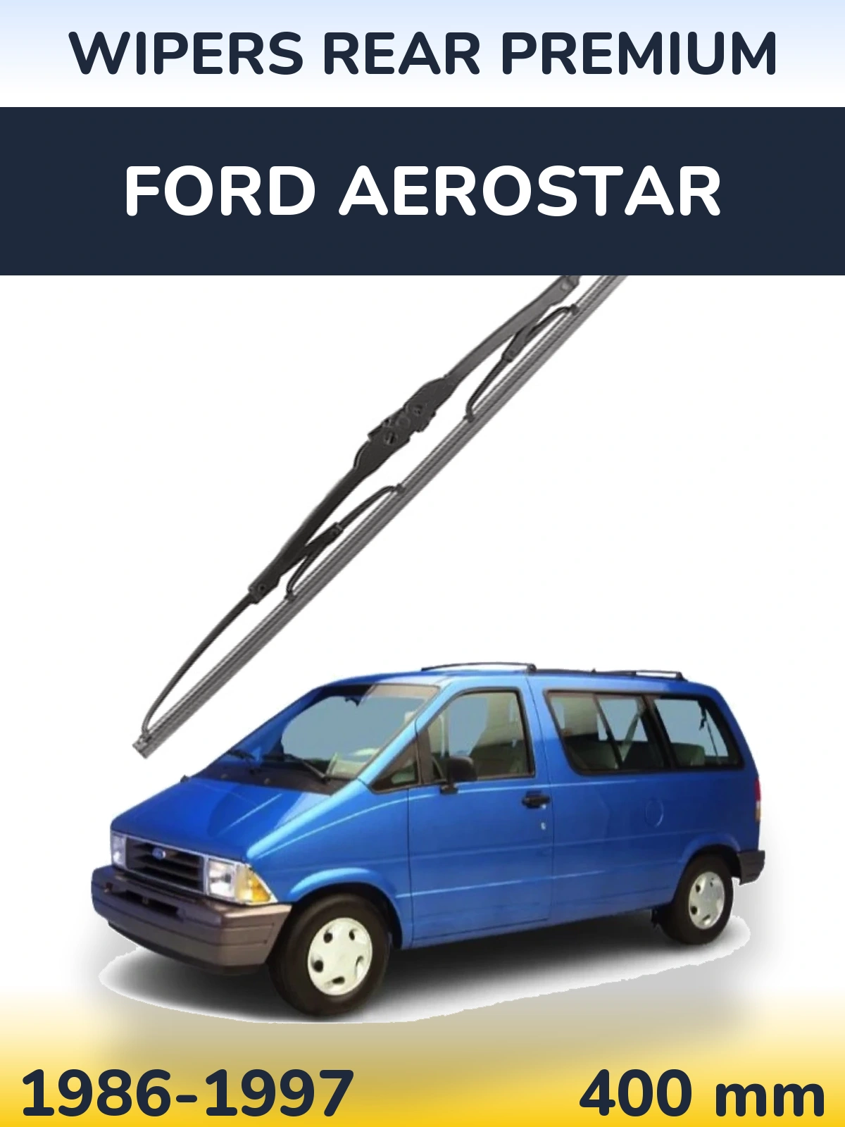 Ștergătoare WIPERS REAR PREMIUM pentru Ford Aerostar
