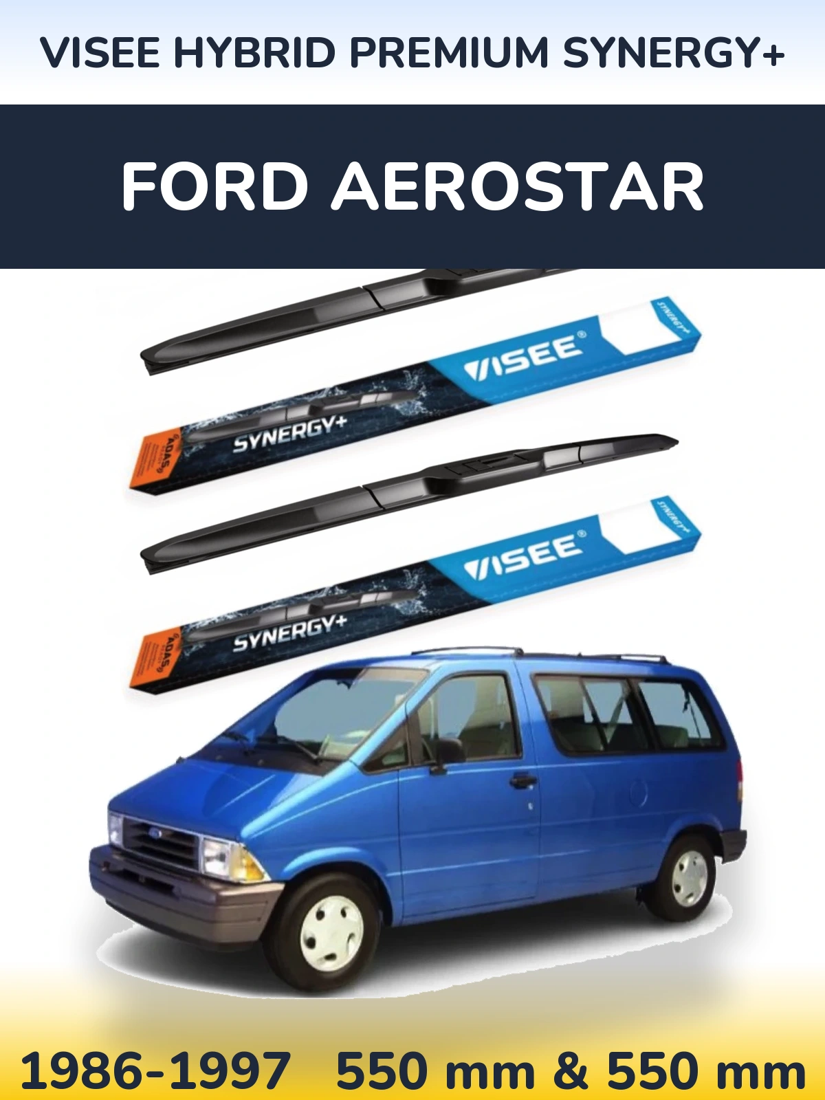 Ștergătoare VISEE HYBRID PREMIUM SYNERGY+ pentru Ford Aerostar