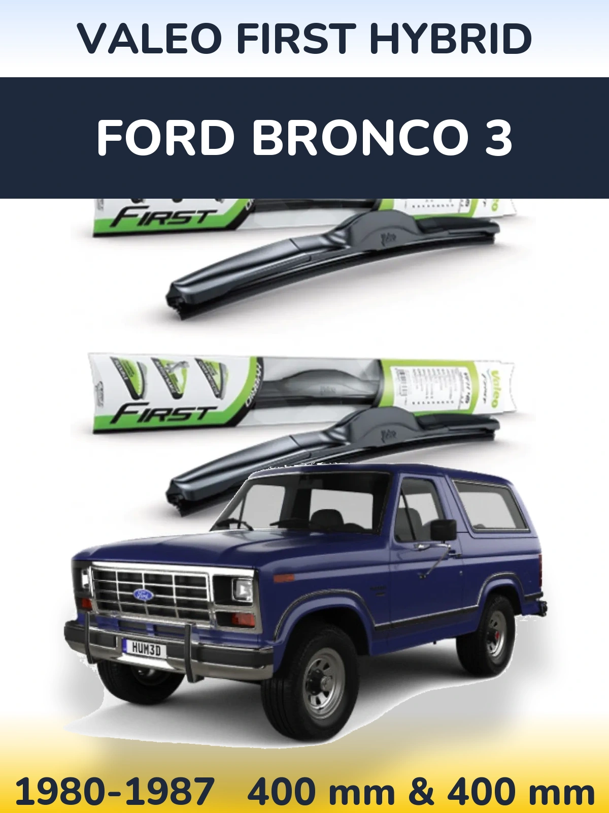 Ștergătoare Valeo First Hybrid pentru Ford Bronco 3