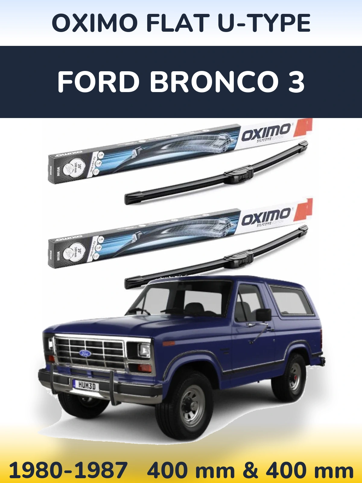Ștergătoare Oximo Flat U-type pentru Ford Bronco 3